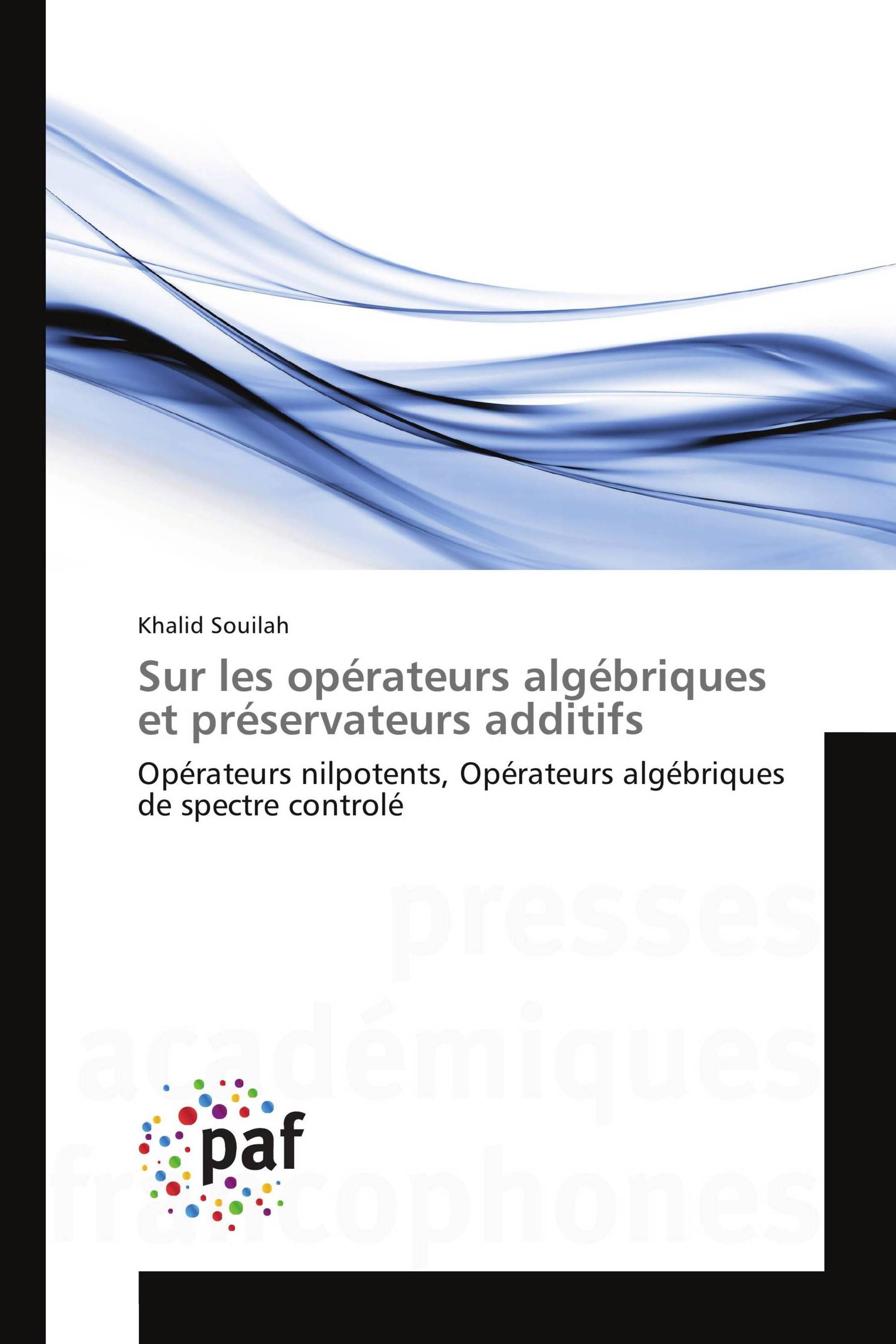 Sur les opérateurs algébriques et préservateurs additifs