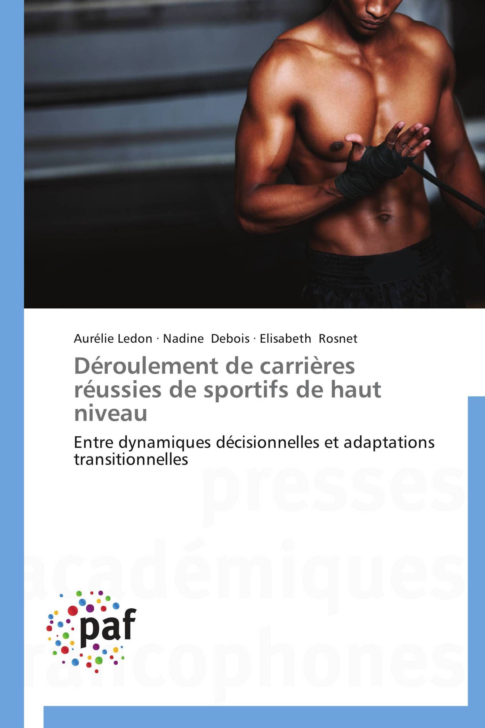 Déroulement de carrières réussies de sportifs de haut niveau