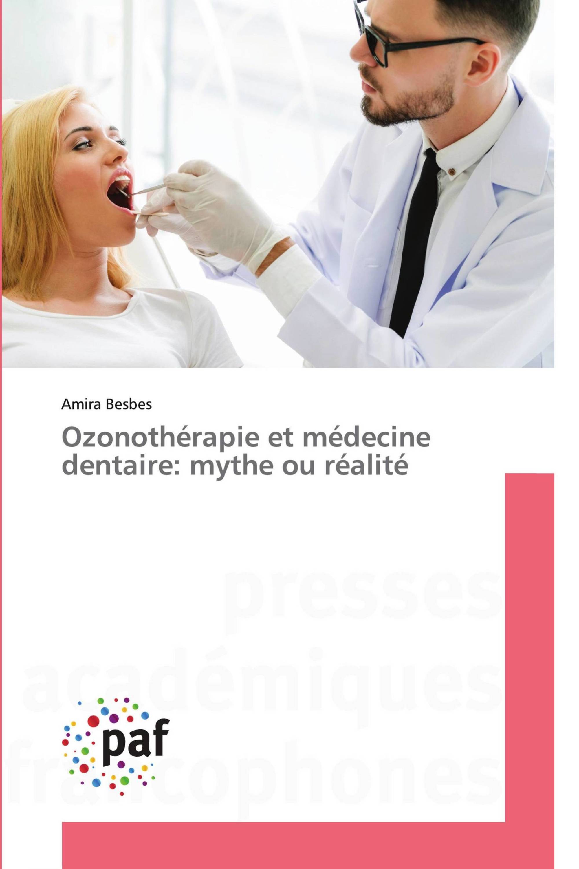 Ozonothérapie et médecine dentaire: mythe ou réalité