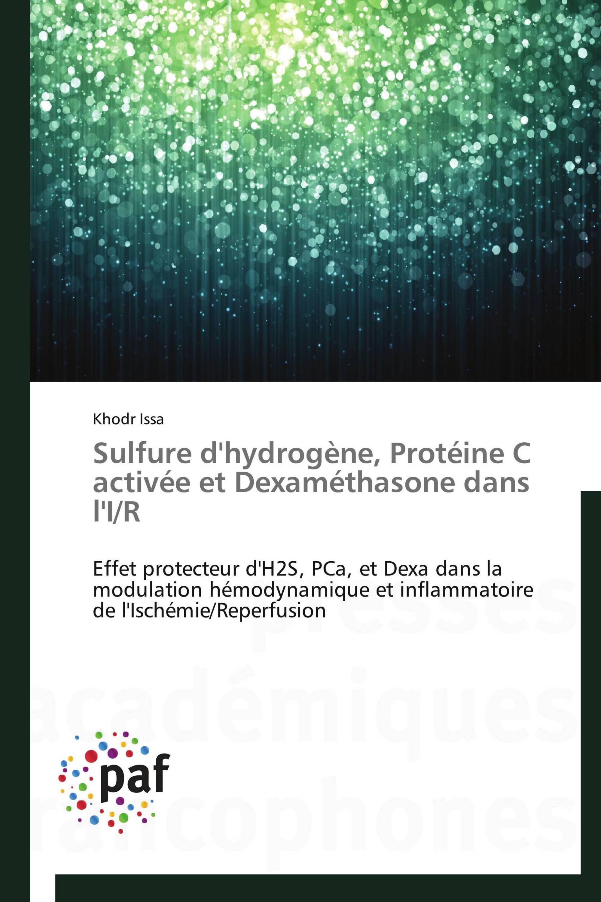 Sulfure d'hydrogène, Protéine C activée et Dexaméthasone dans l'I/R