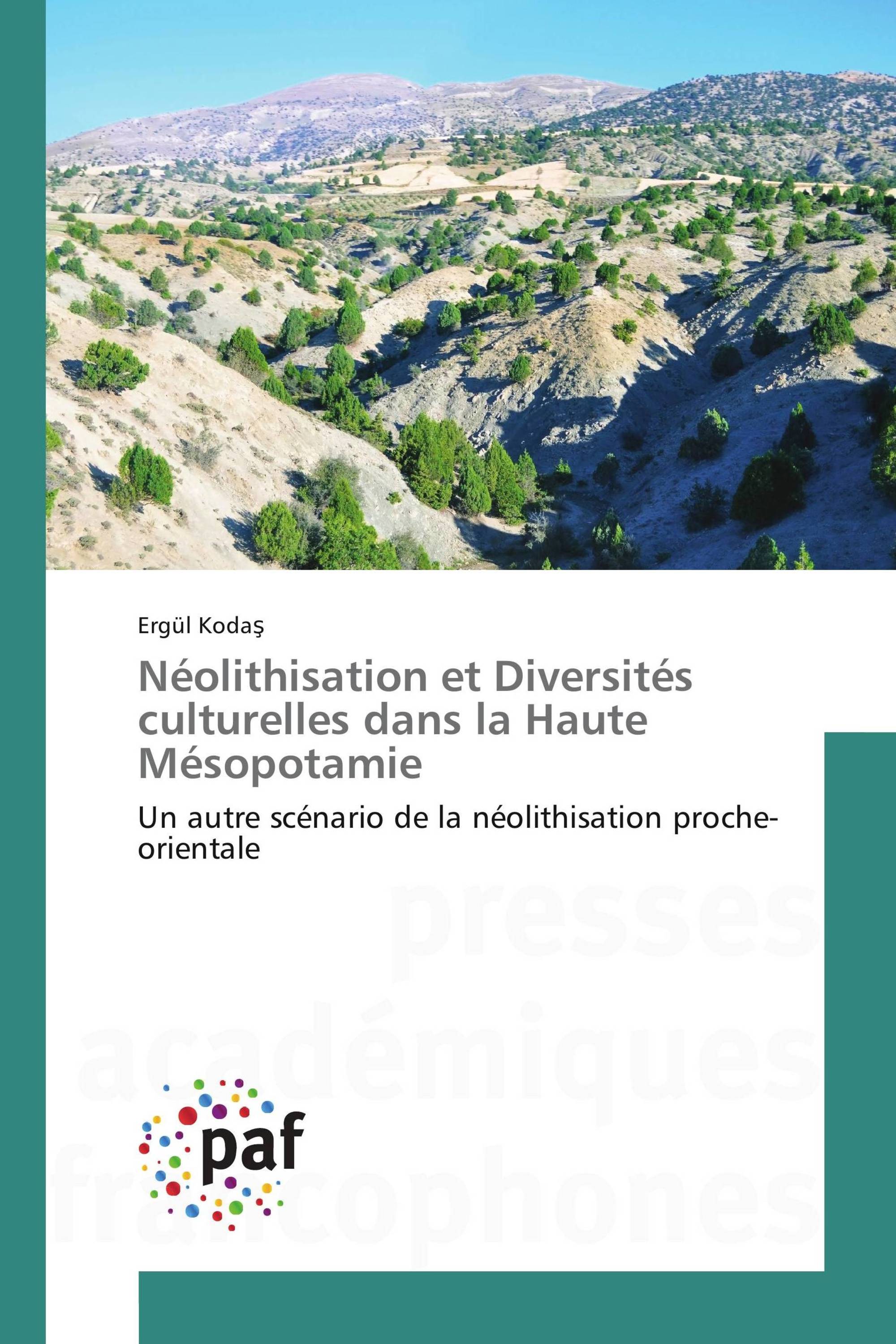 Néolithisation et Diversités culturelles dans la Haute Mésopotamie