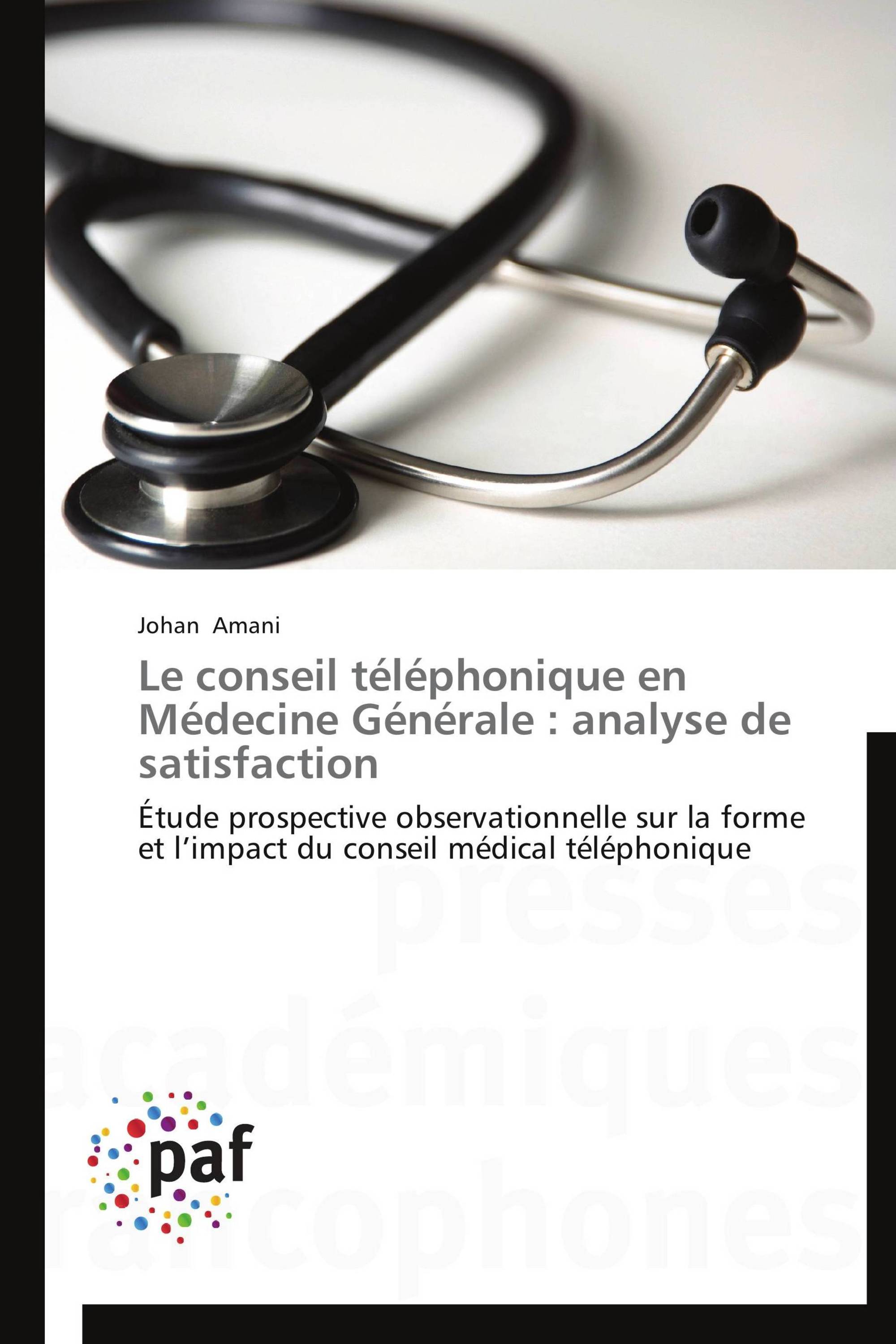 Le conseil téléphonique en Médecine Générale : analyse de satisfaction