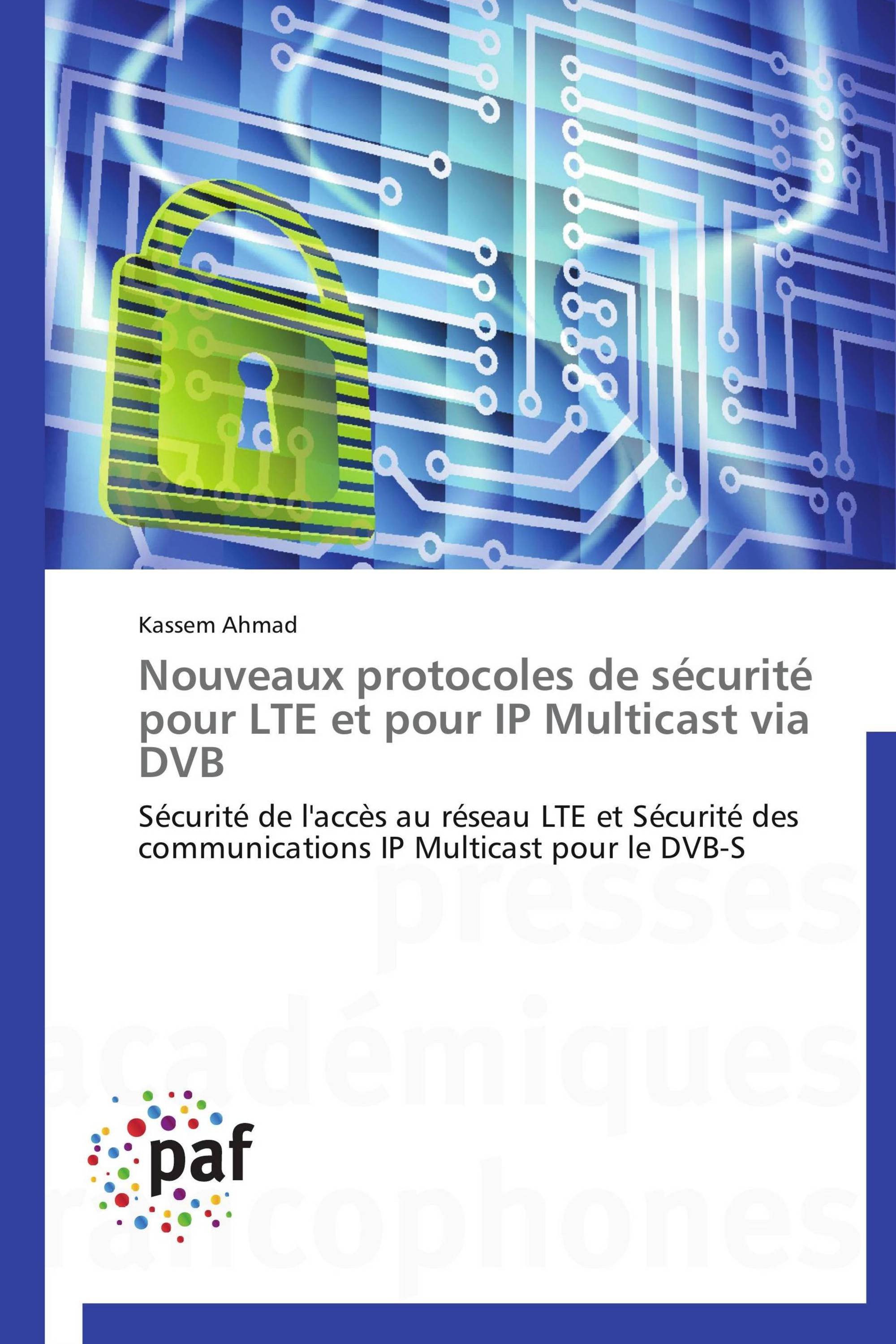 Nouveaux protocoles de sécurité pour LTE et pour IP Multicast via DVB