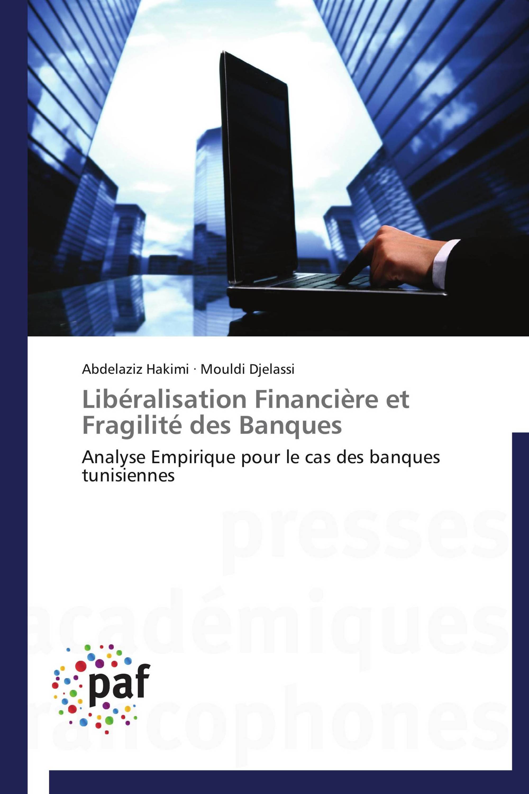 Libéralisation Financière et Fragilité des Banques