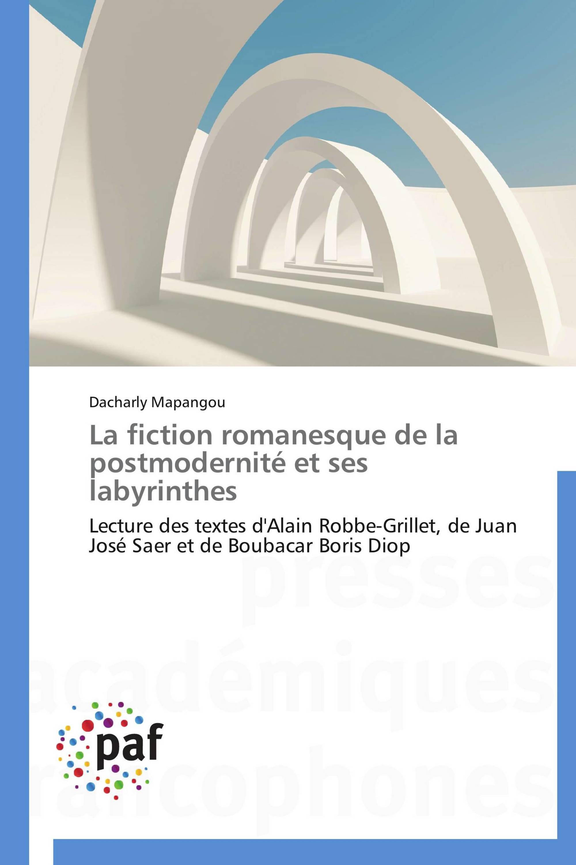 La fiction romanesque de la postmodernité et ses labyrinthes