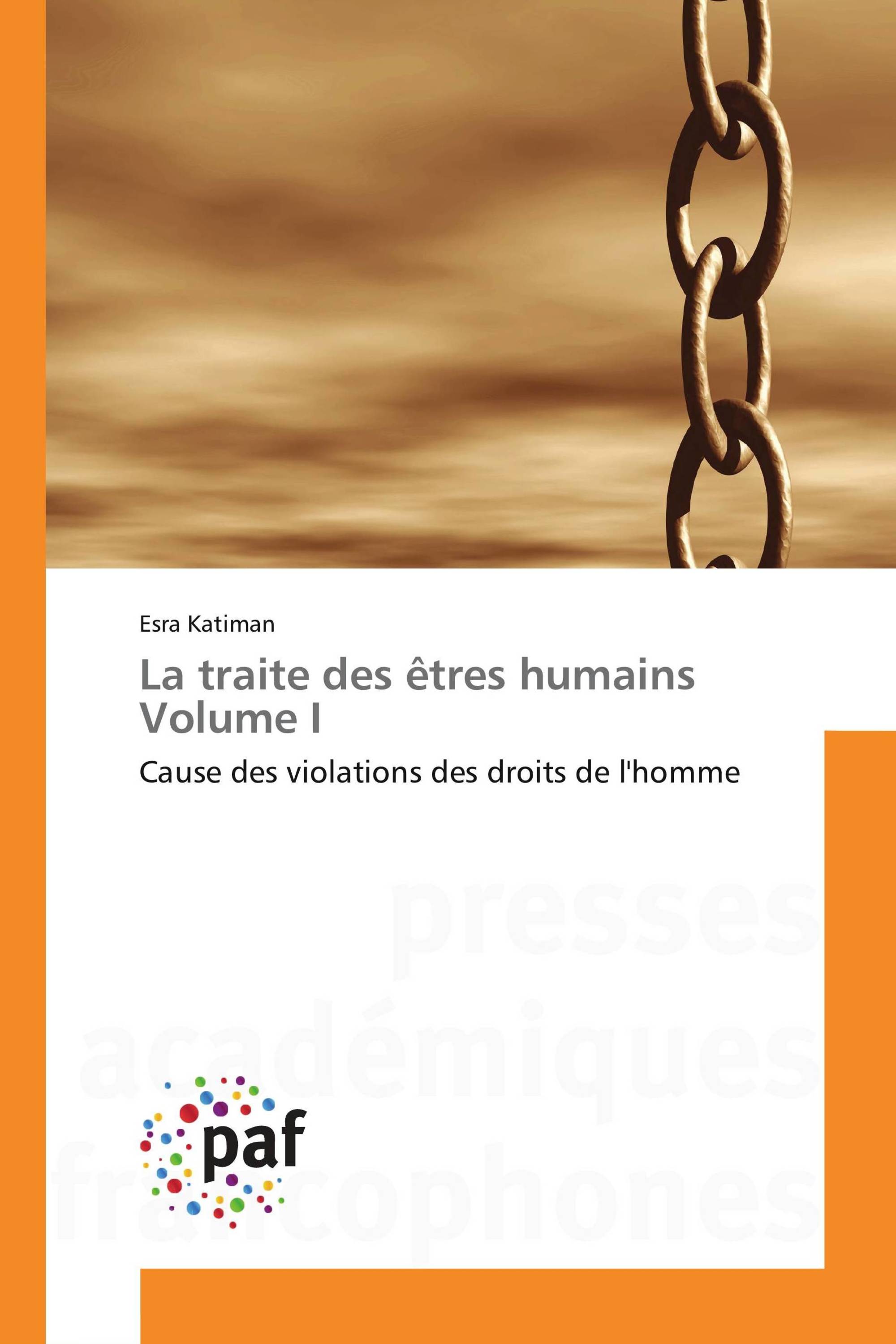 La traite des êtres humains Volume I