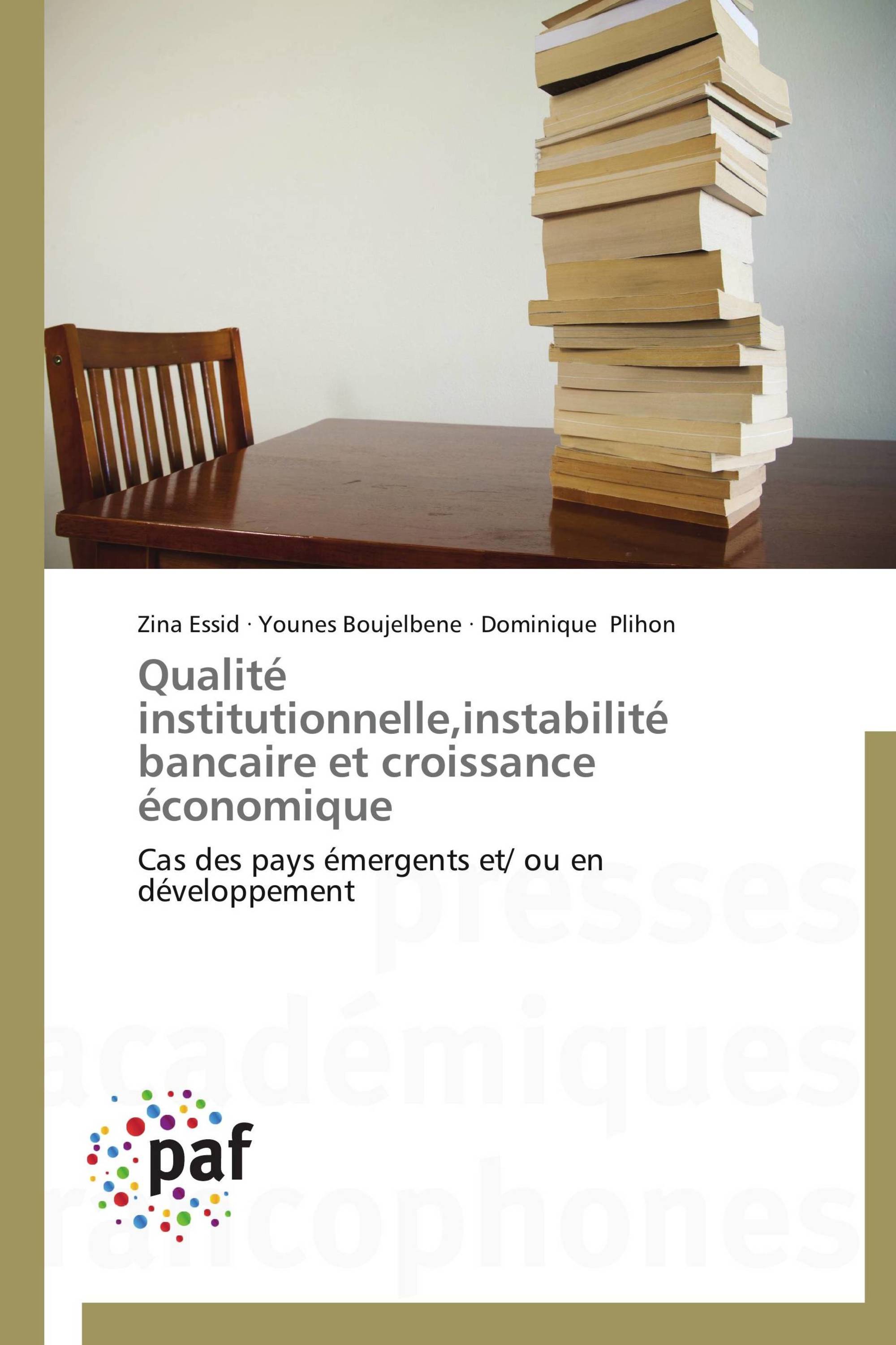 Qualité institutionnelle,instabilité bancaire et croissance économique