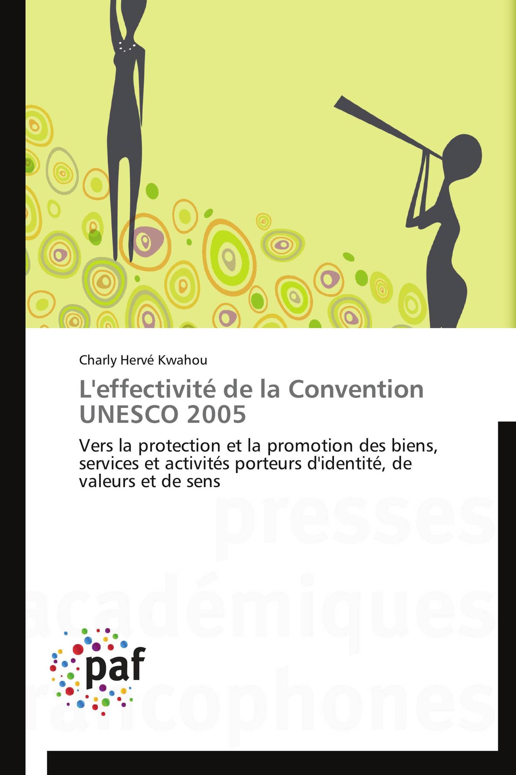 L'effectivité de la Convention UNESCO 2005