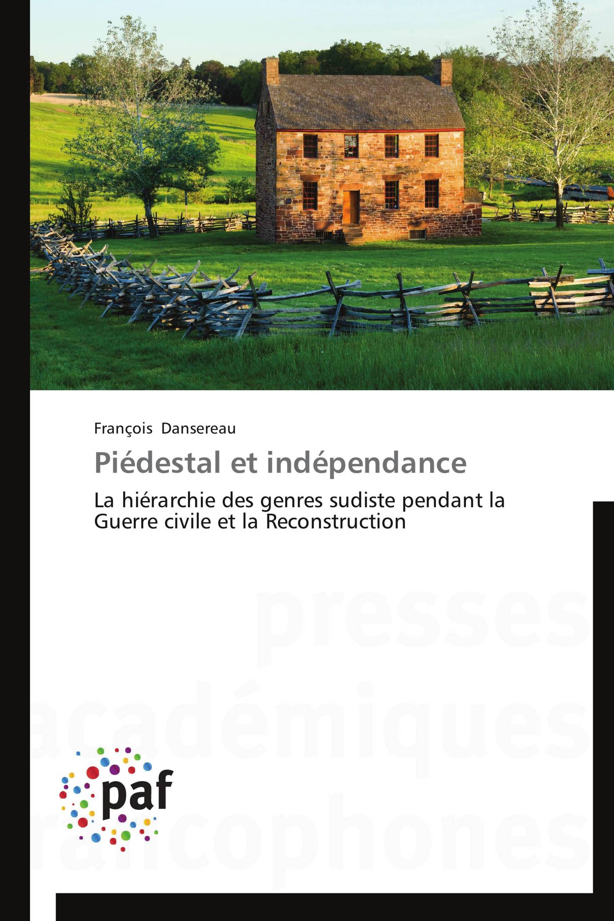 Piédestal et indépendance