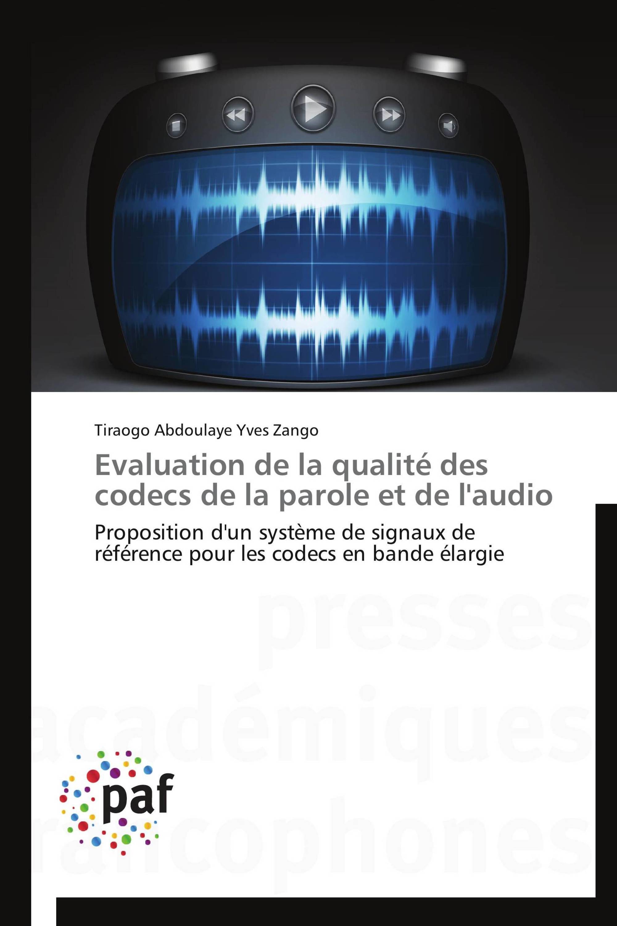 Evaluation de la qualité des codecs de la parole et de l'audio