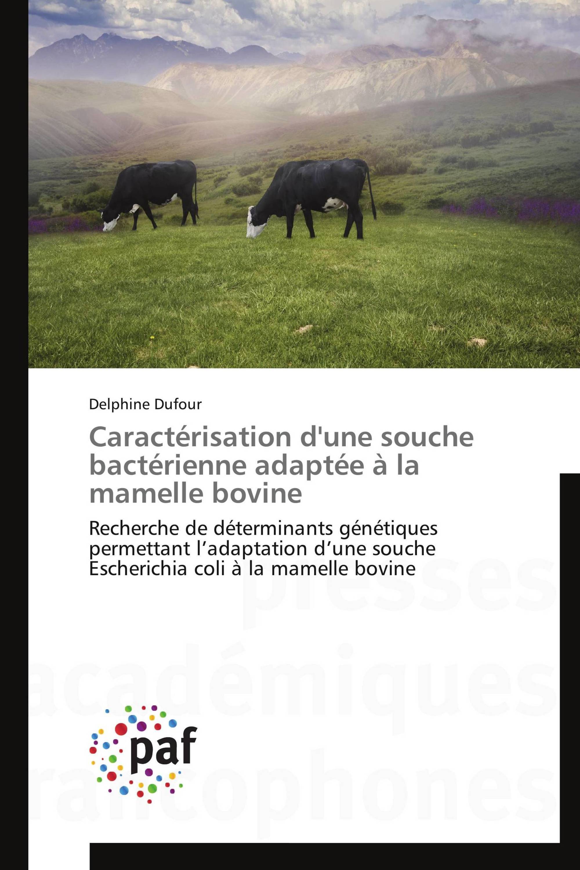 Caractérisation d'une souche bactérienne adaptée à la mamelle bovine