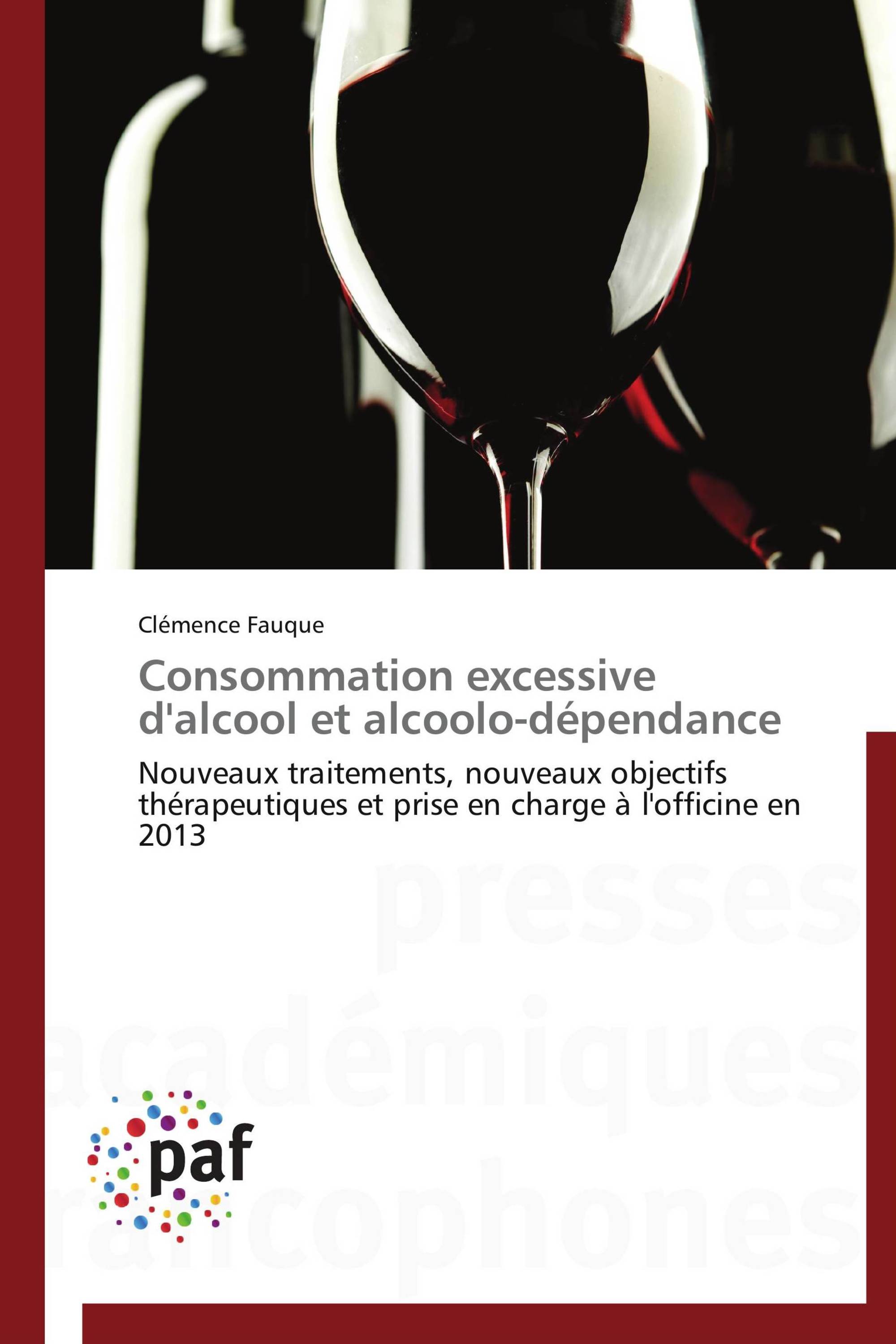 Consommation excessive d'alcool et alcoolo-dépendance