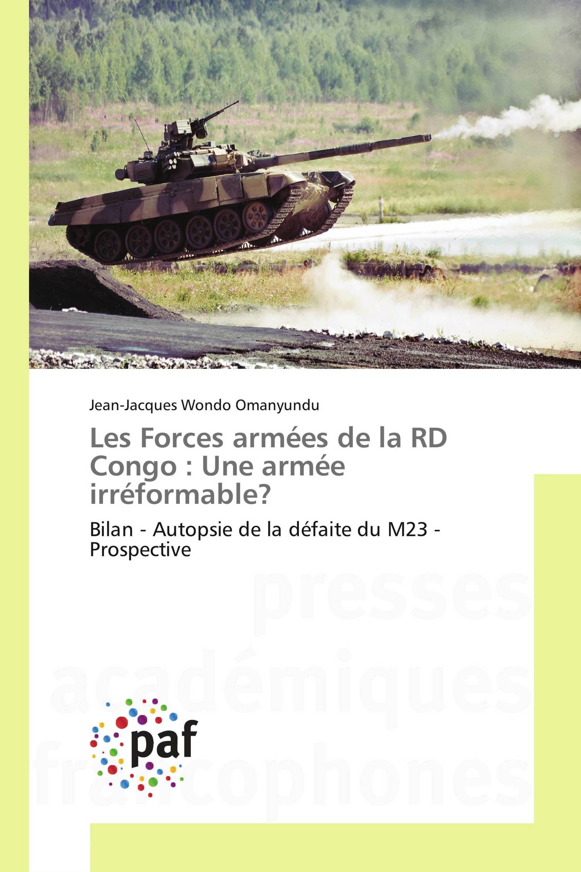 Les Forces armées de la RD Congo : Une armée irréformable?