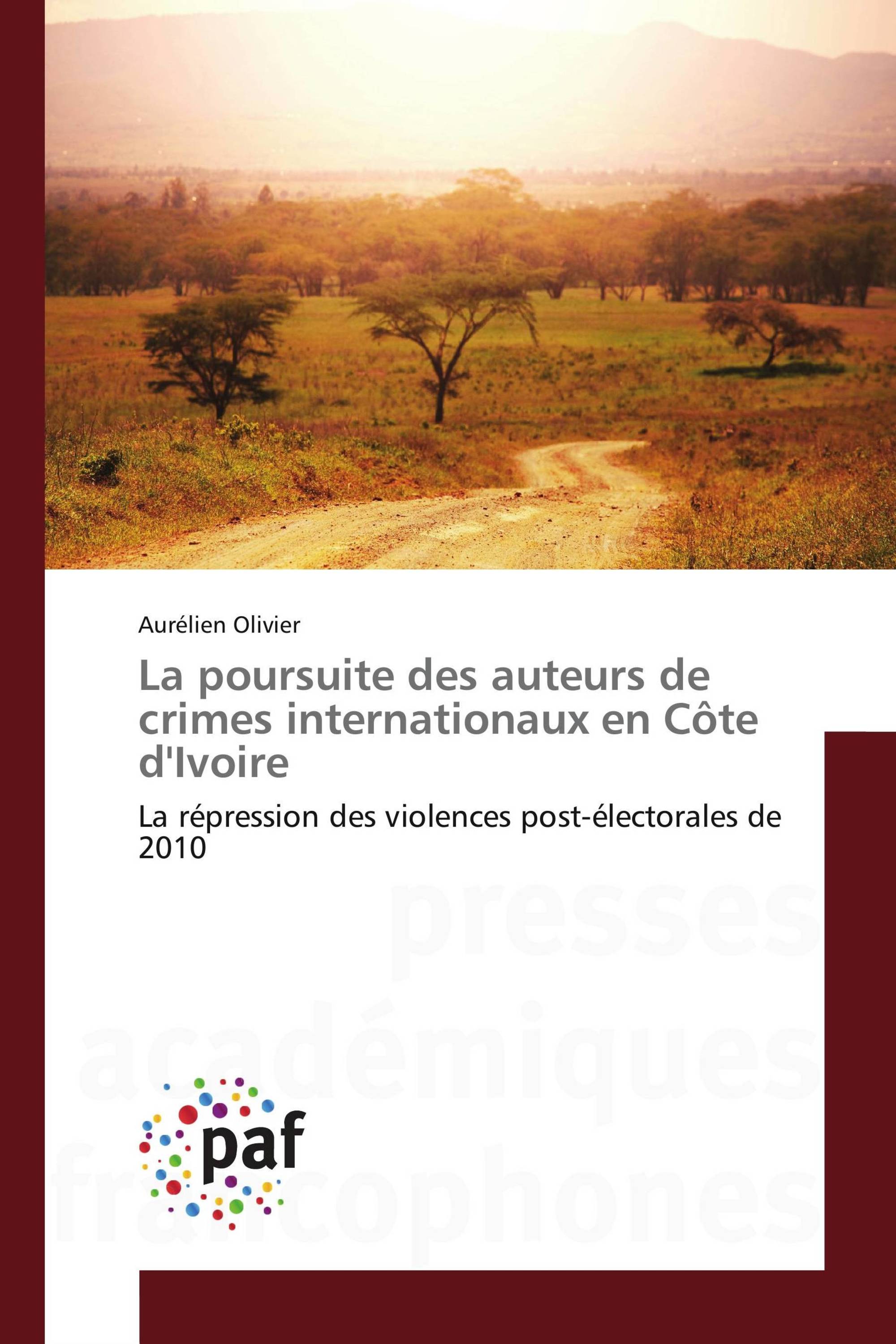 La poursuite des auteurs de crimes internationaux en Côte d'Ivoire