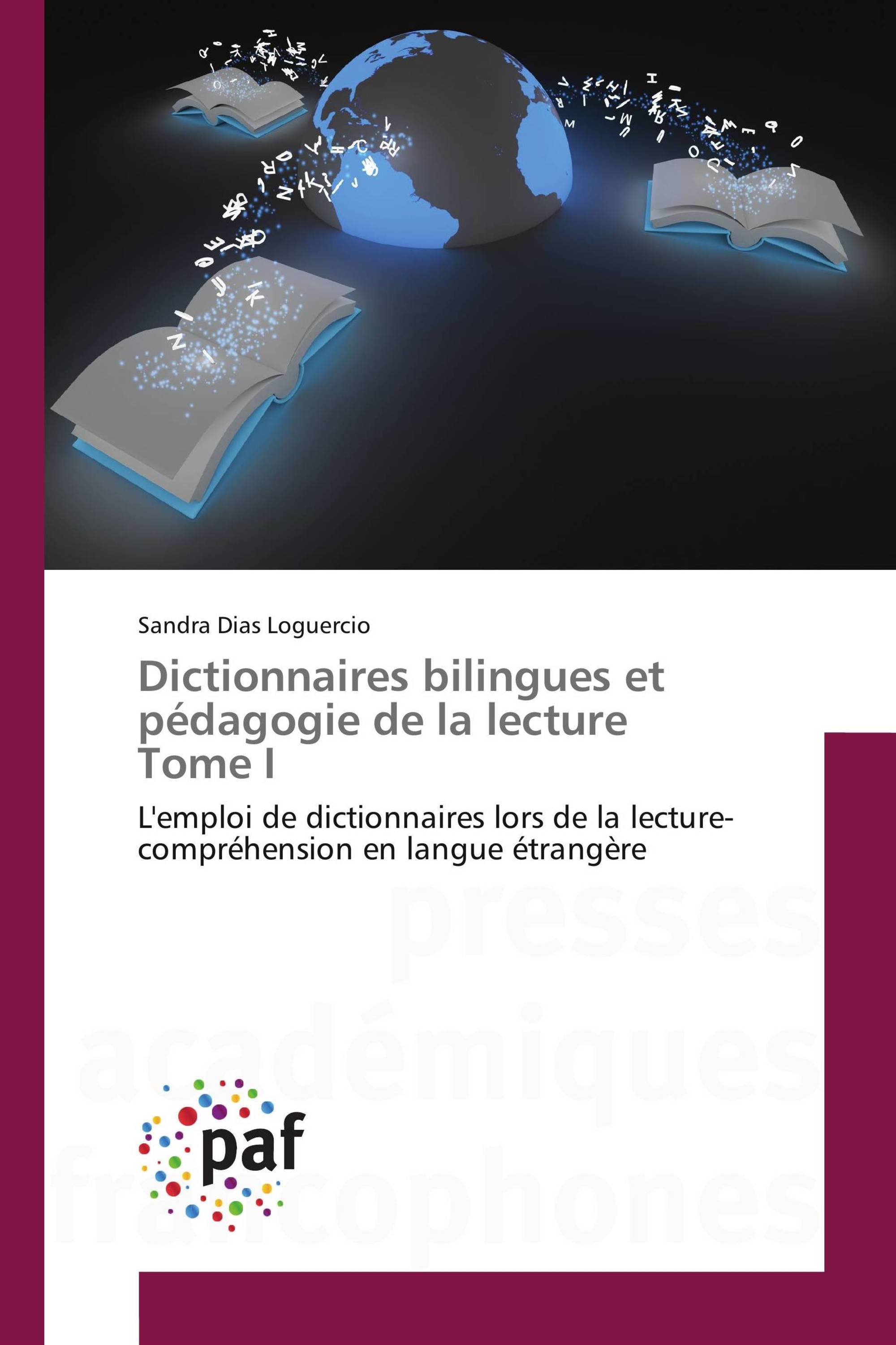 Dictionnaires bilingues et pédagogie de la lecture Tome I