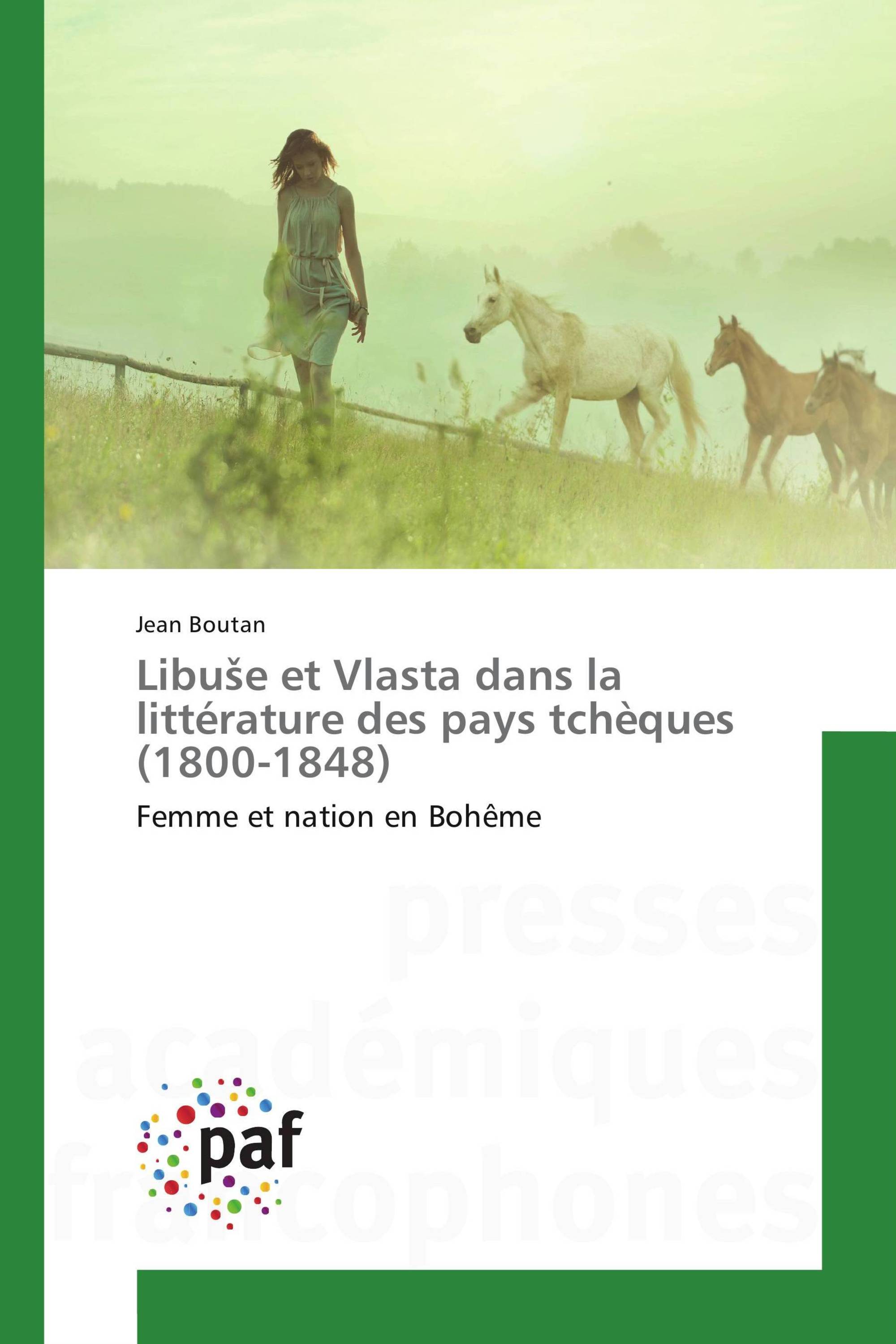 Libuše et Vlasta dans la littérature des pays tchèques (1800-1848)