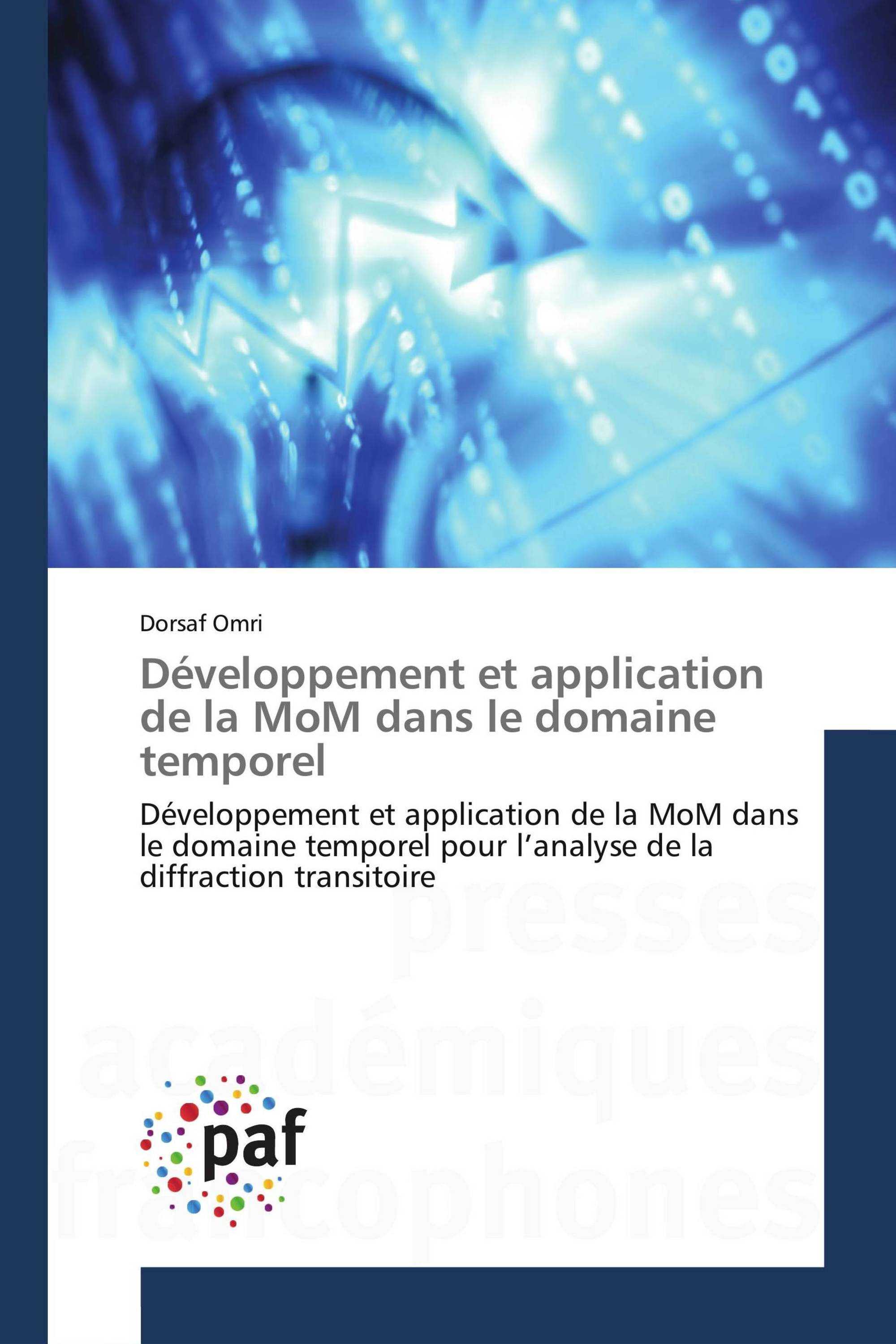 Développement et application de la MoM dans le domaine temporel