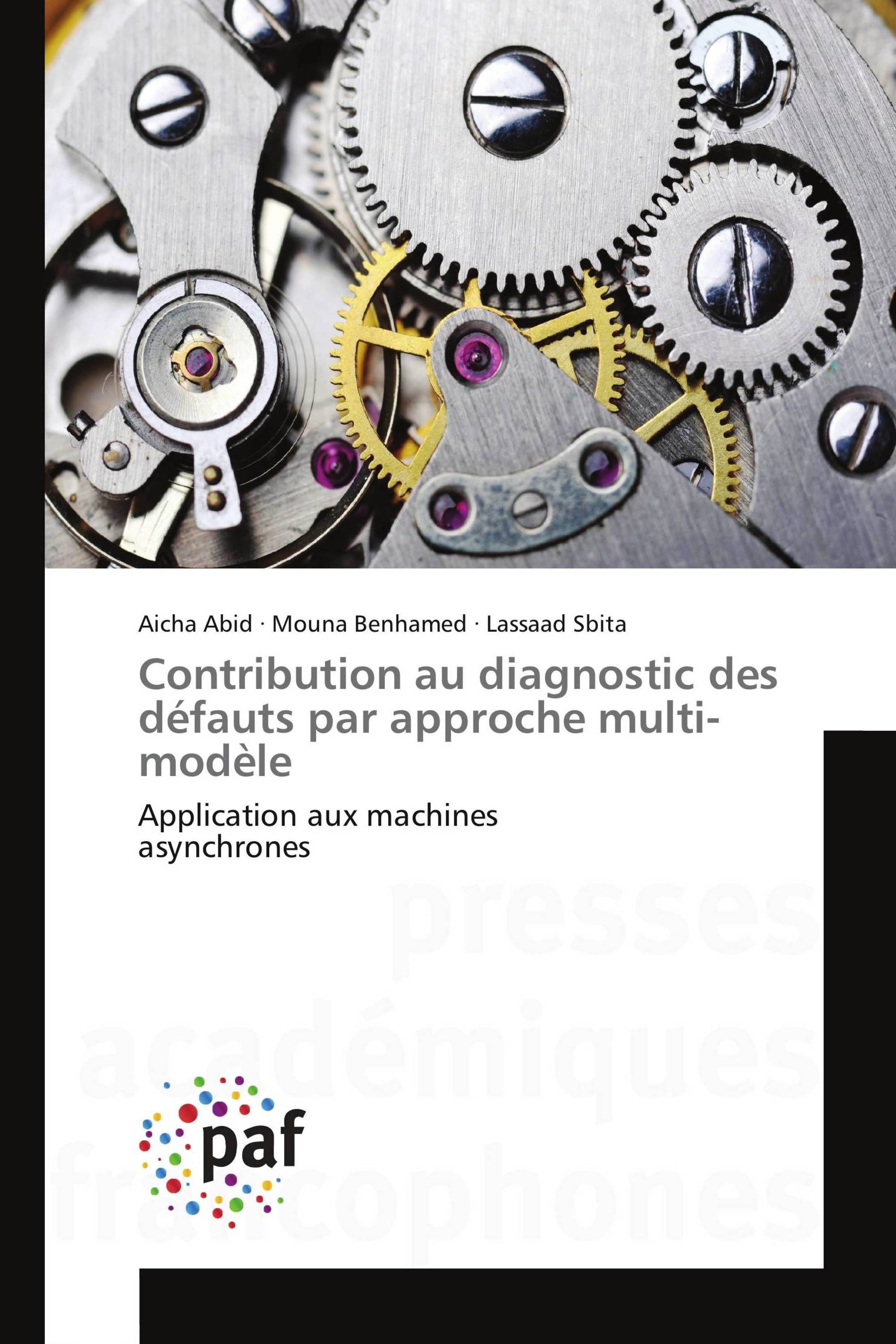 Contribution au diagnostic des défauts par approche multi-modèle