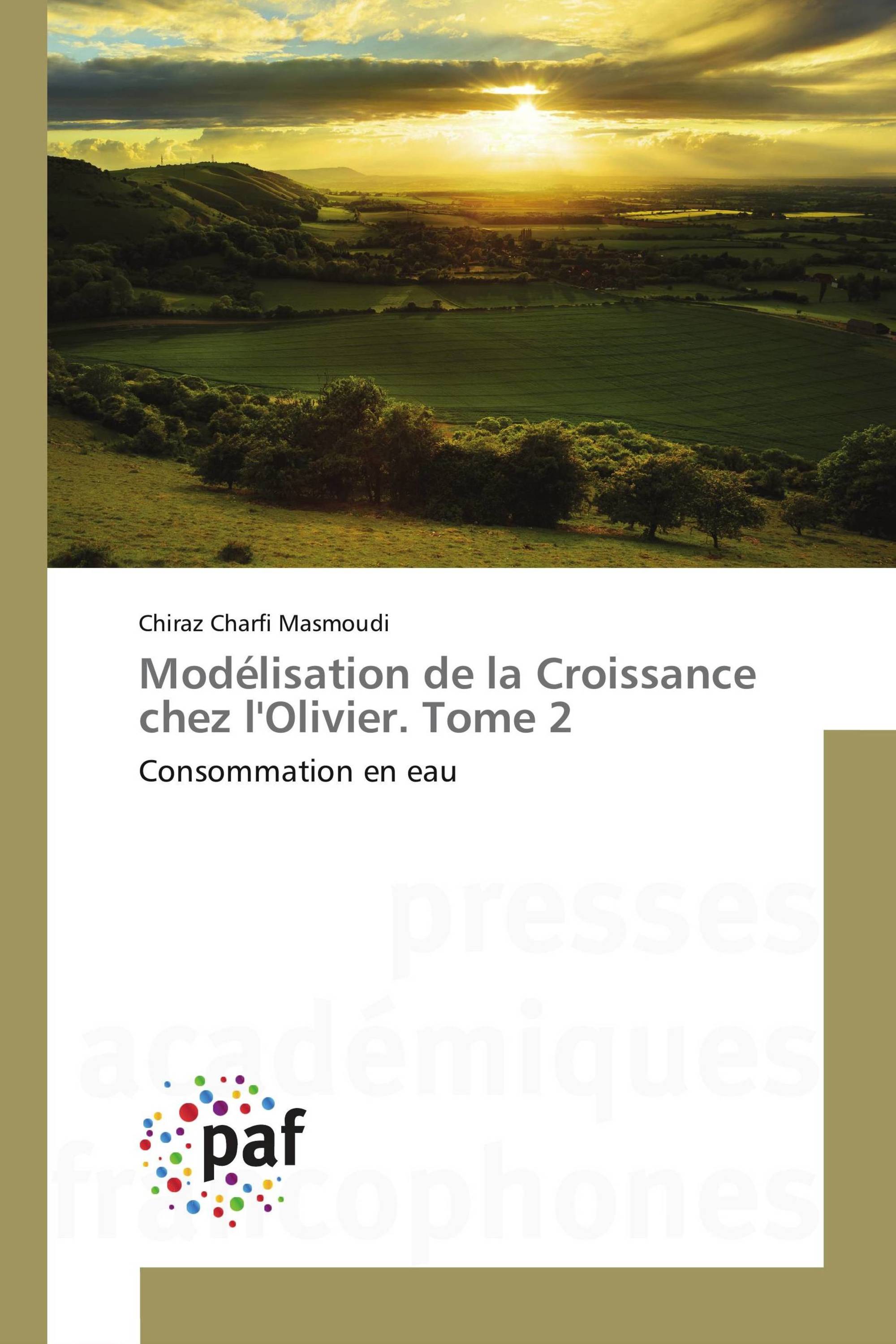 Modélisation de la Croissance chez l'Olivier. Tome 2