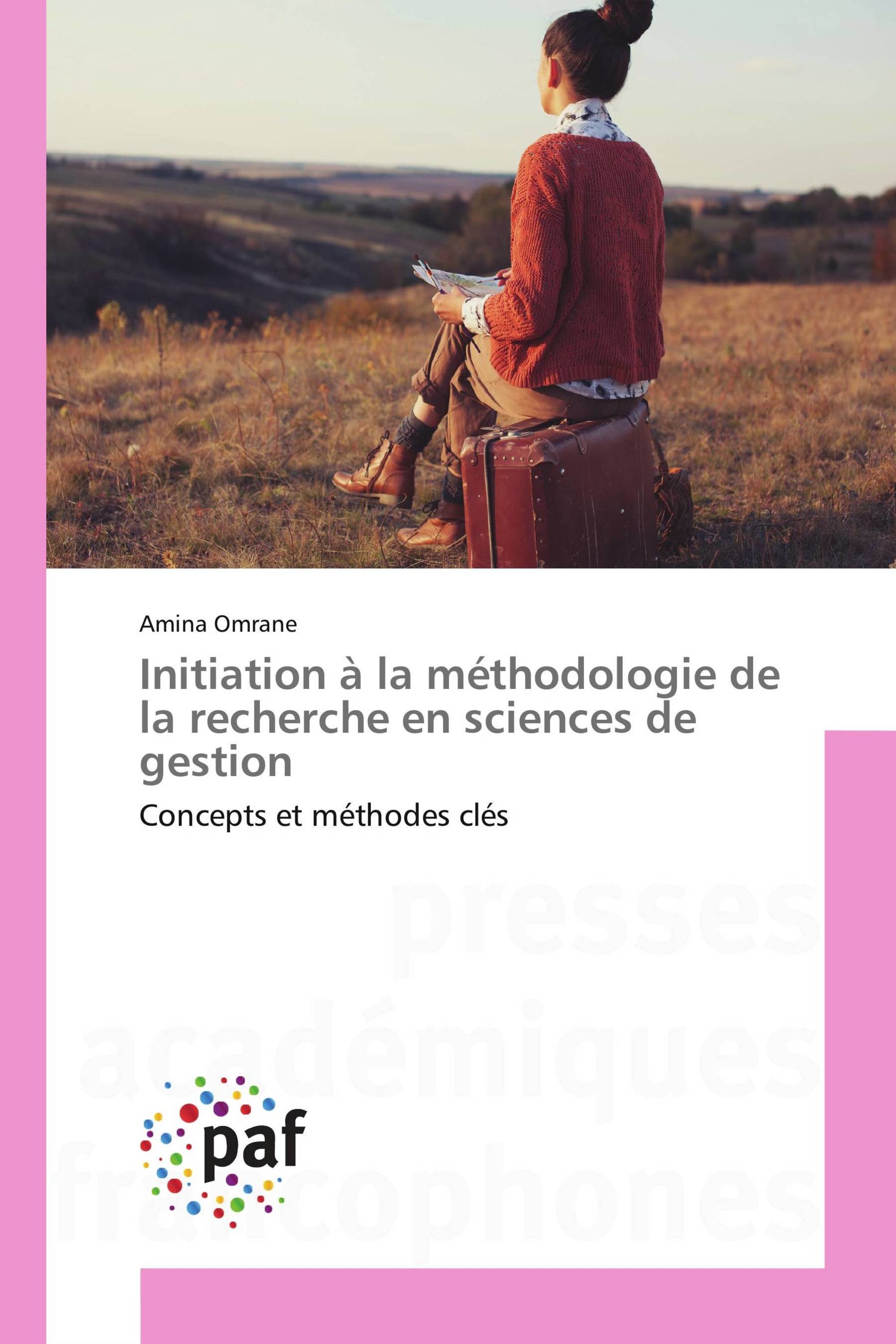 Initiation à la méthodologie de la recherche en sciences de gestion