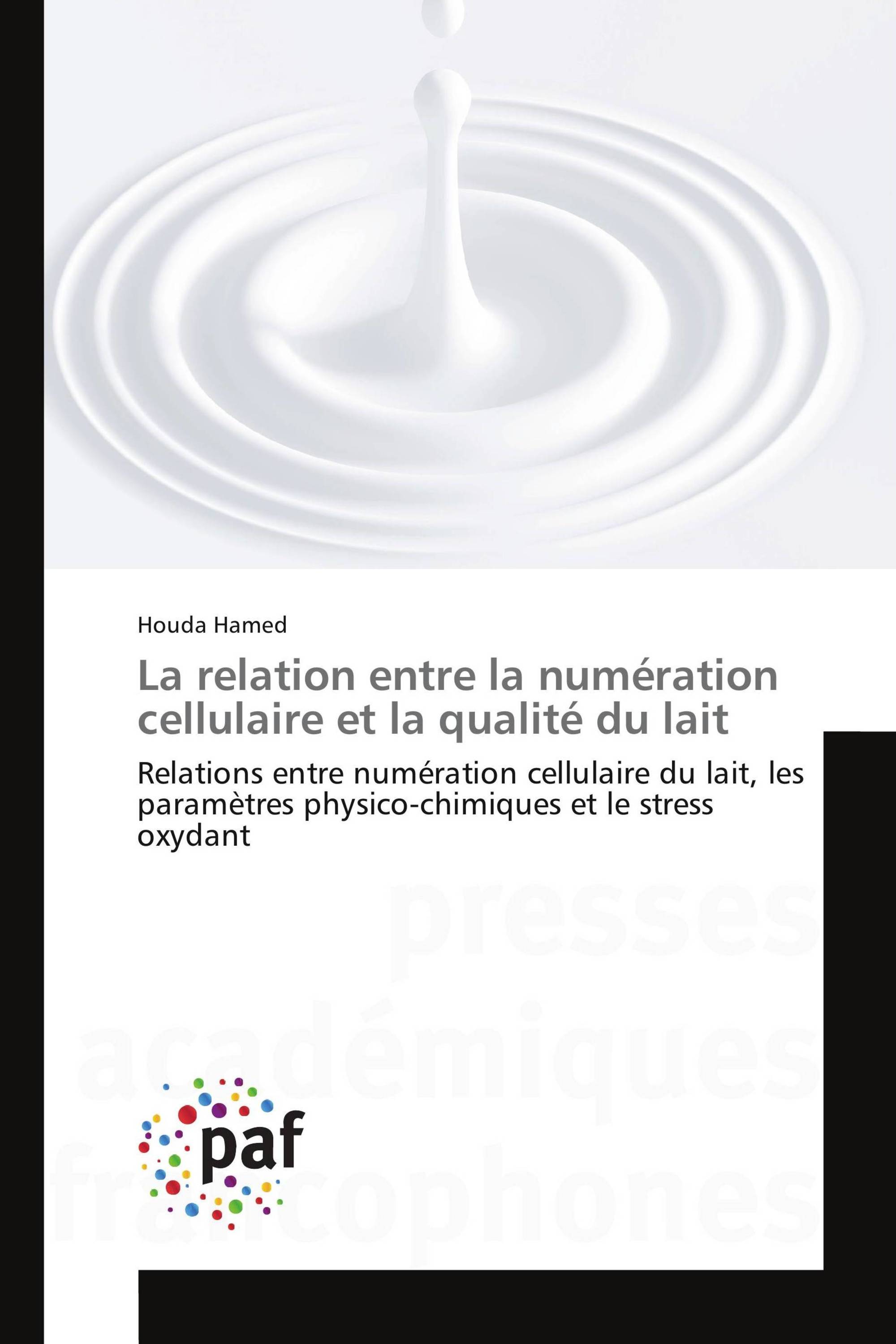 La relation entre la numération cellulaire et la qualité du lait