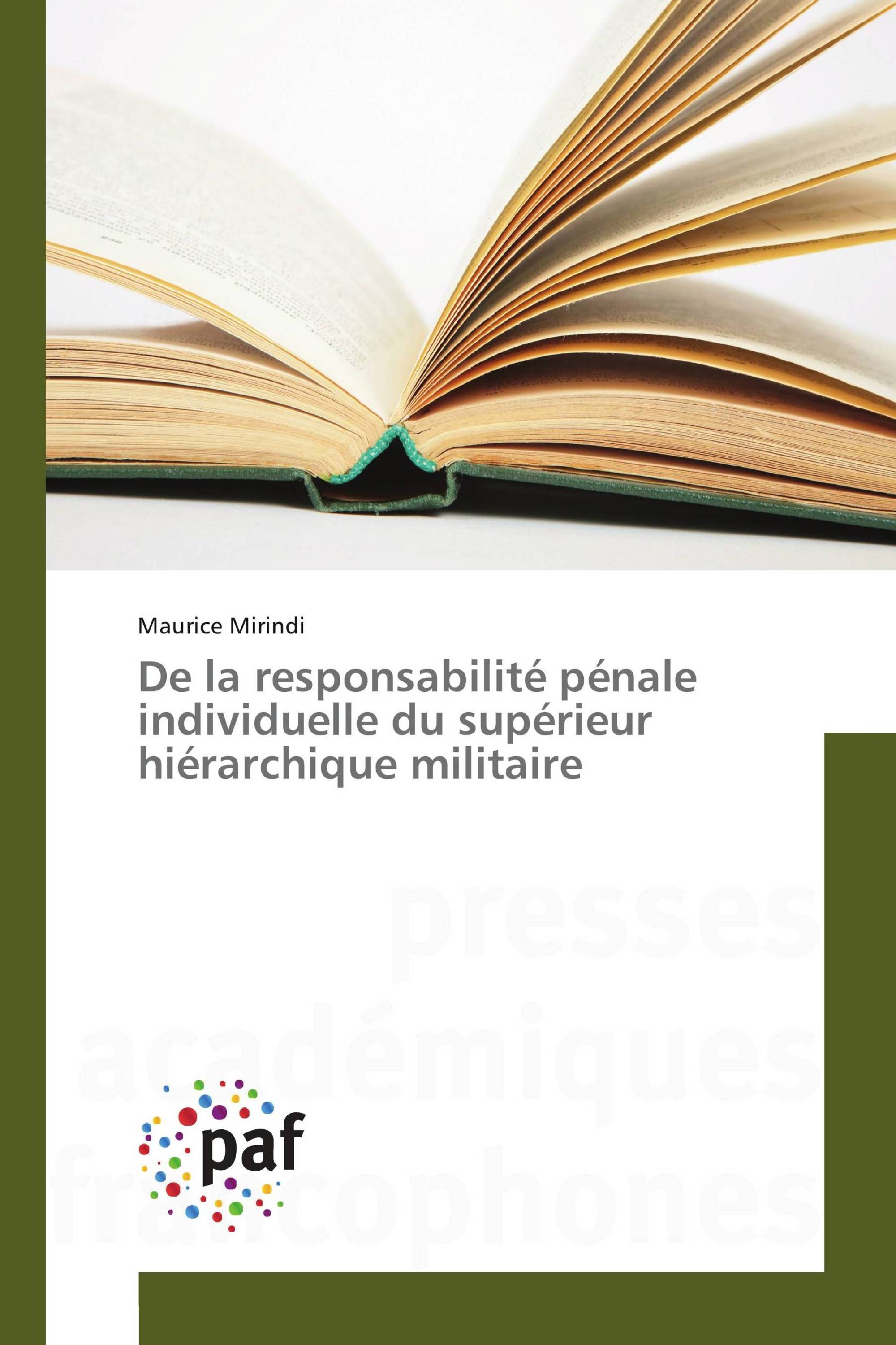 De la responsabilité pénale individuelle du supérieur hiérarchique militaire