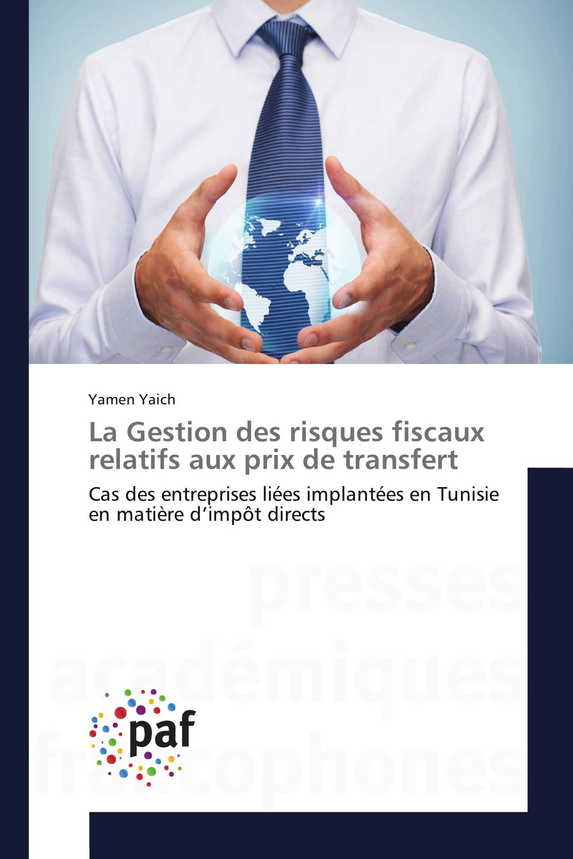 La Gestion des risques fiscaux relatifs aux prix de transfert