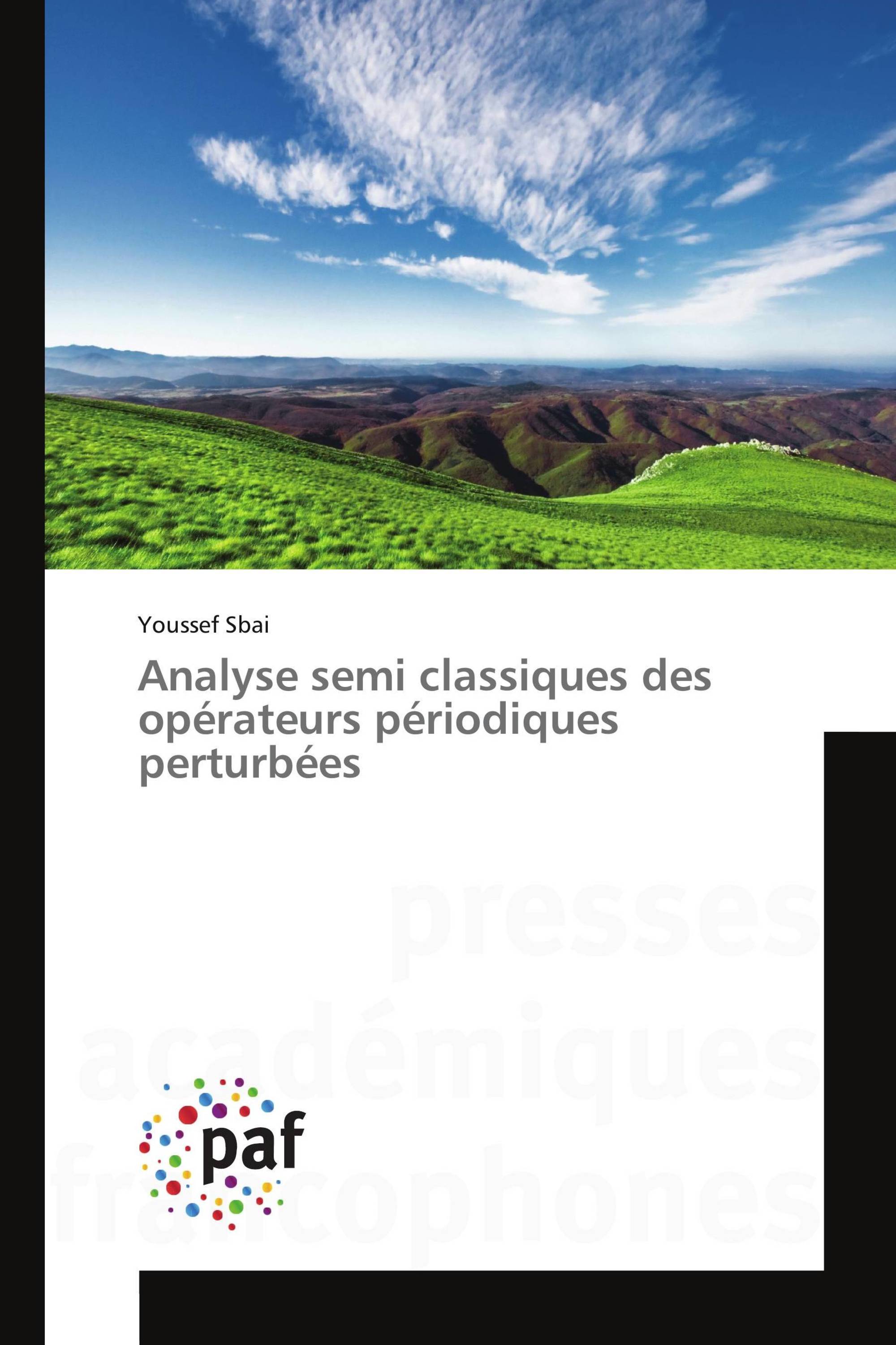 Analyse semi classiques des opérateurs périodiques perturbées