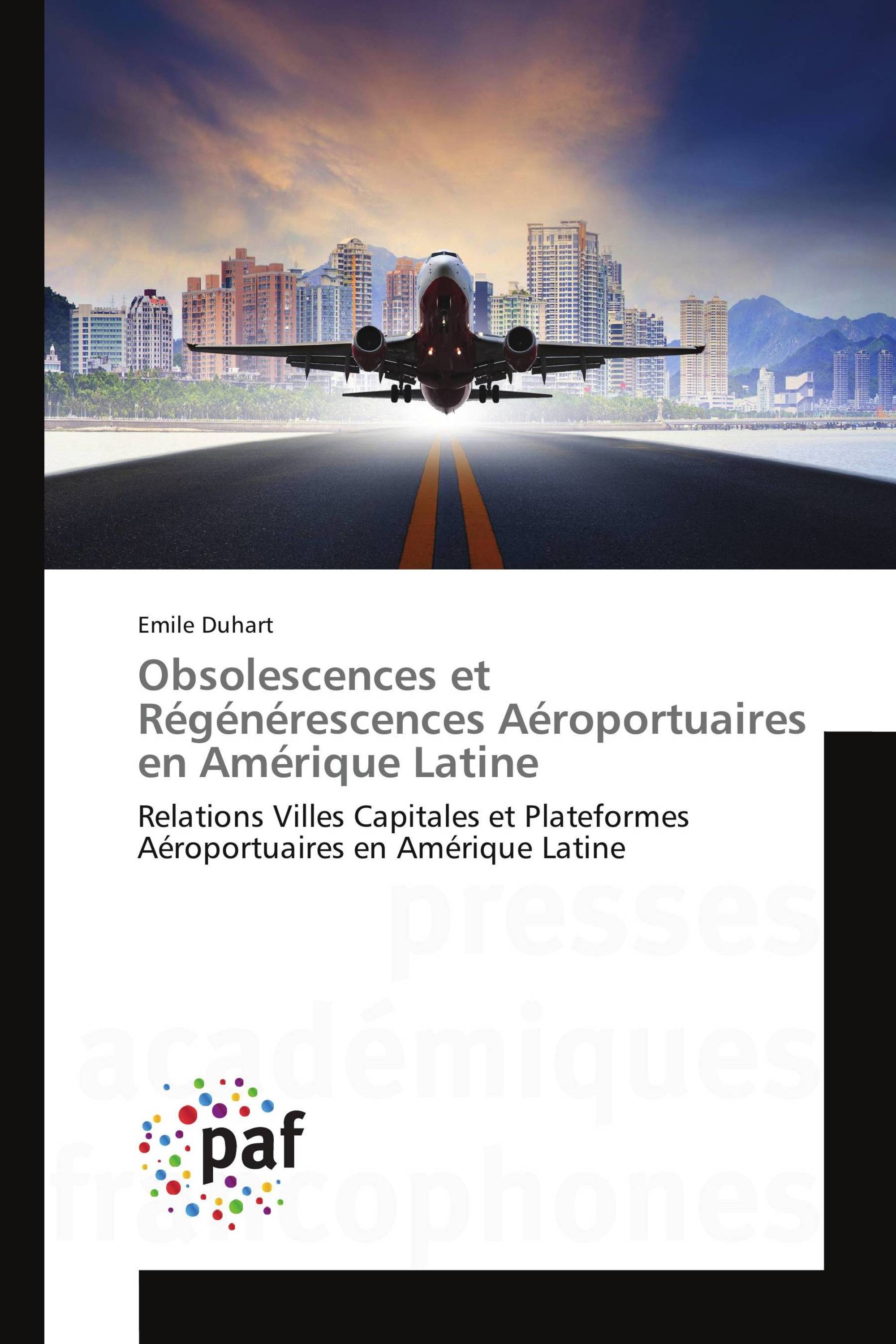 Obsolescences et Régénérescences Aéroportuaires en Amérique Latine