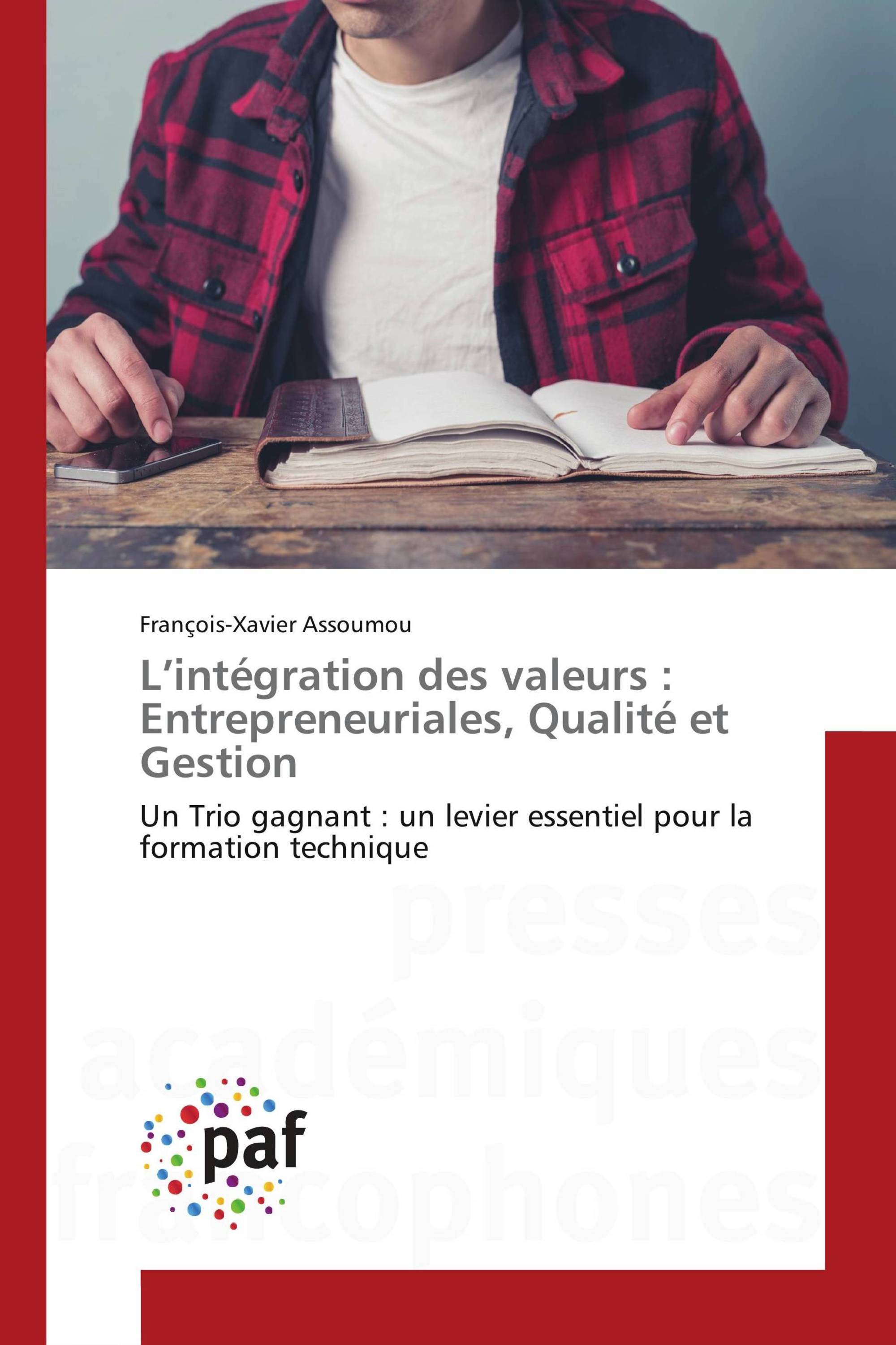 L’intégration des valeurs : Entrepreneuriales, Qualité et Gestion