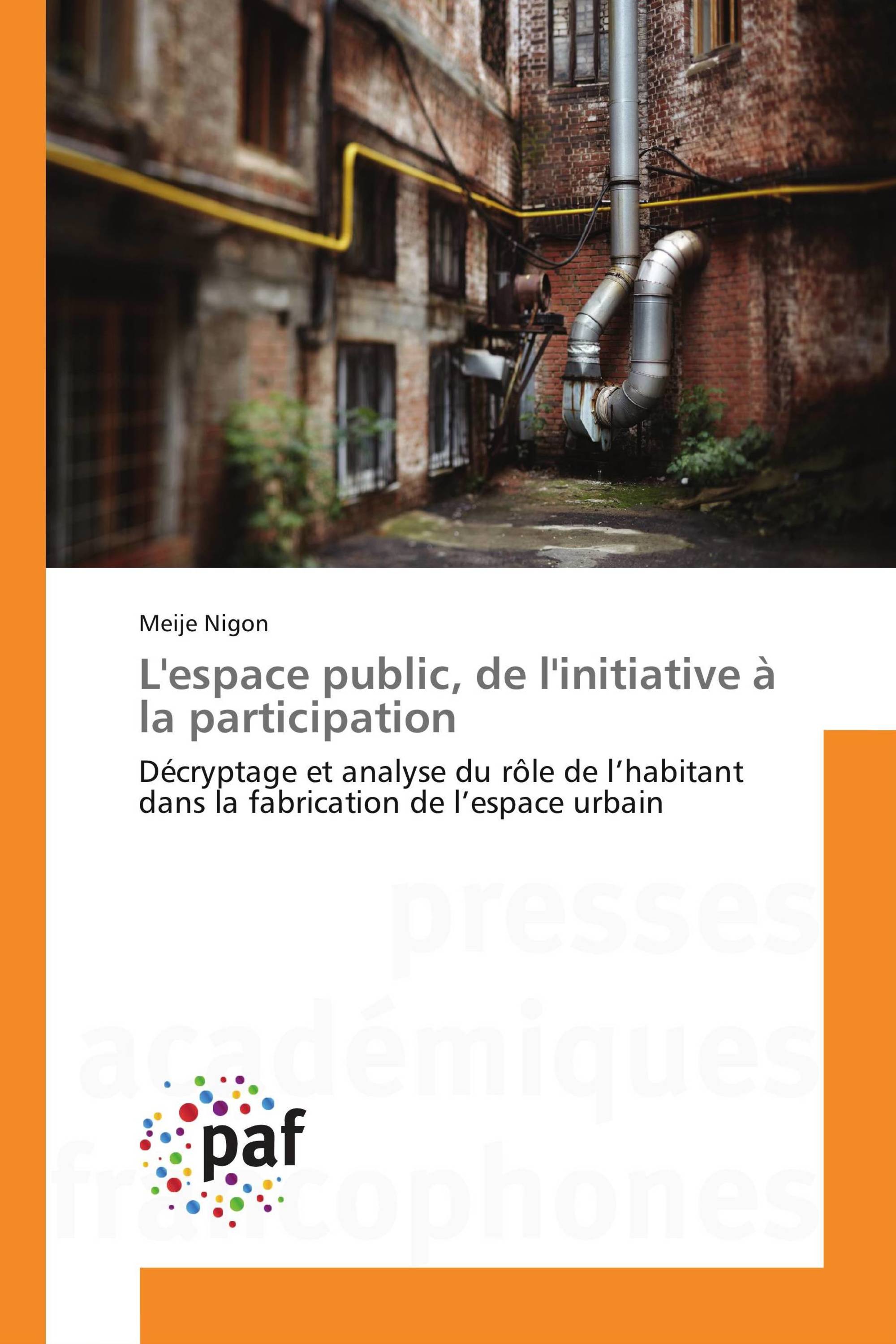 L'espace public, de l'initiative à la participation