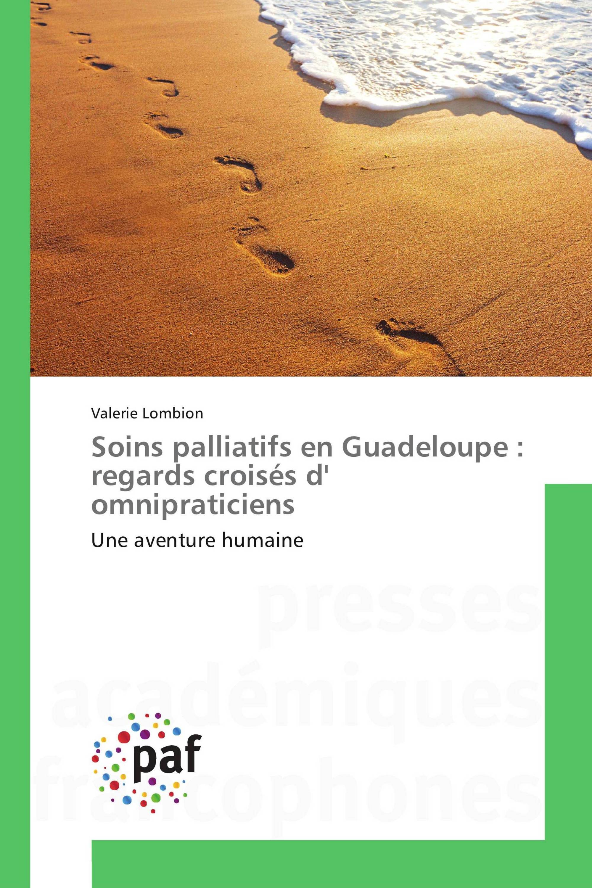 Soins palliatifs en Guadeloupe : regards croisés d' omnipraticiens