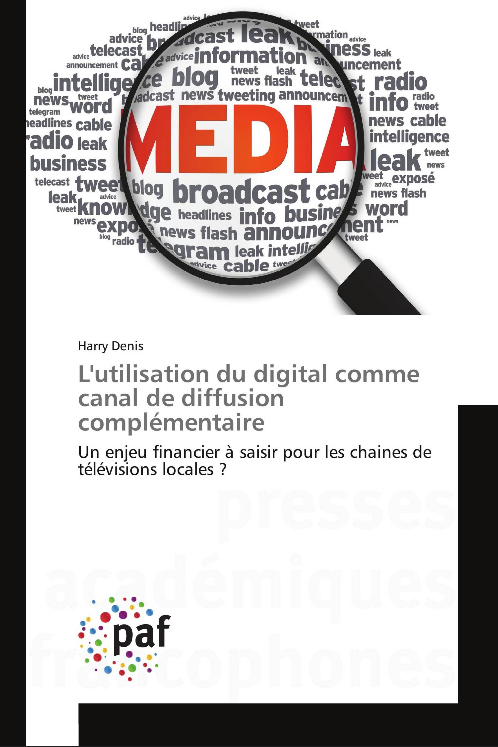 L'utilisation du digital comme canal de diffusion complémentaire