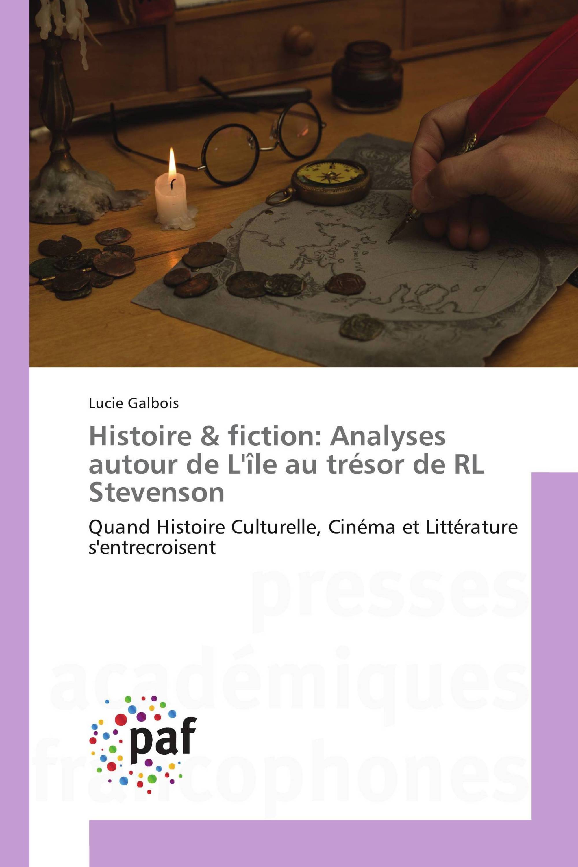 Histoire & fiction: Analyses autour de L'île au trésor de RL Stevenson