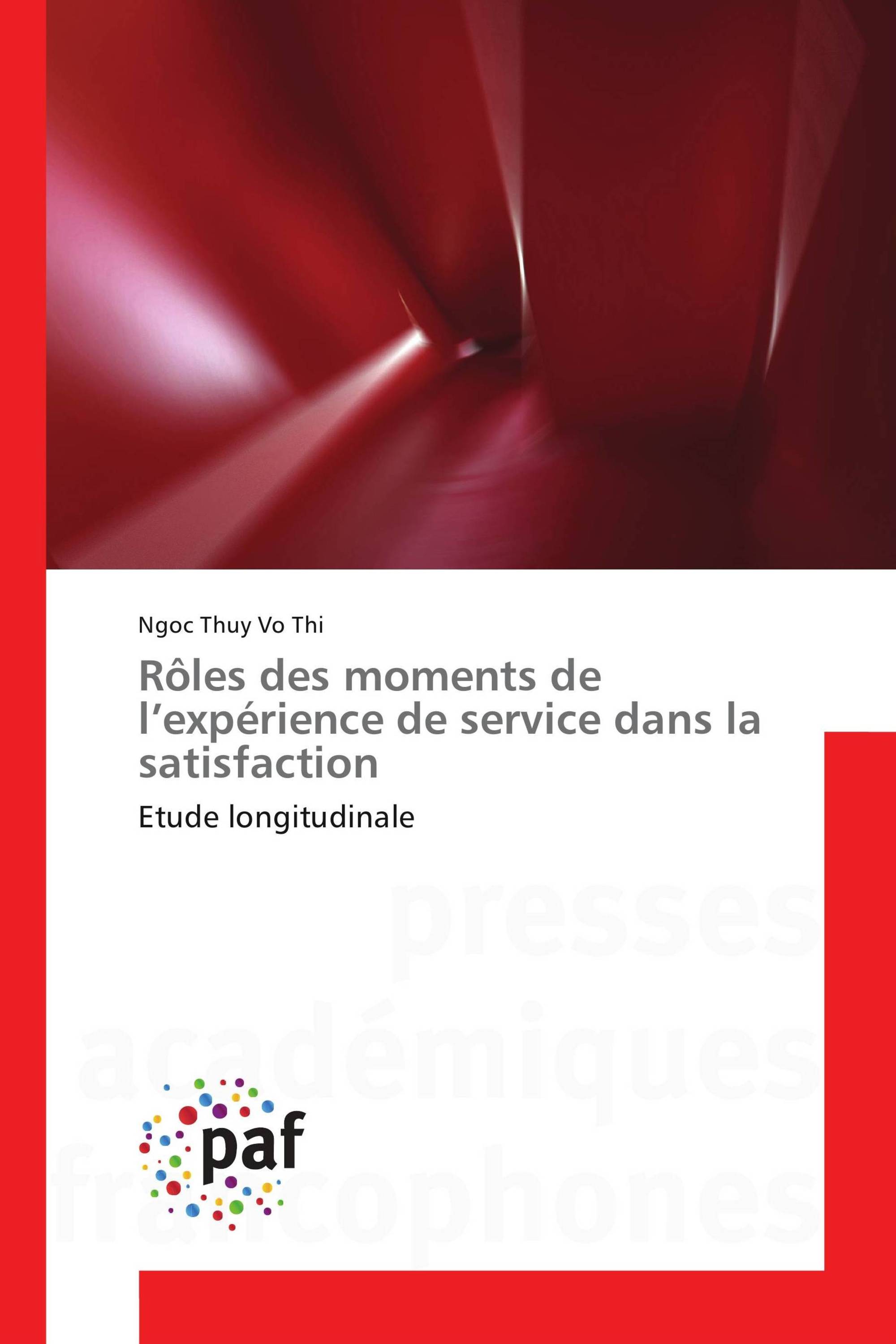 Rôles des moments de l’expérience de service dans la satisfaction