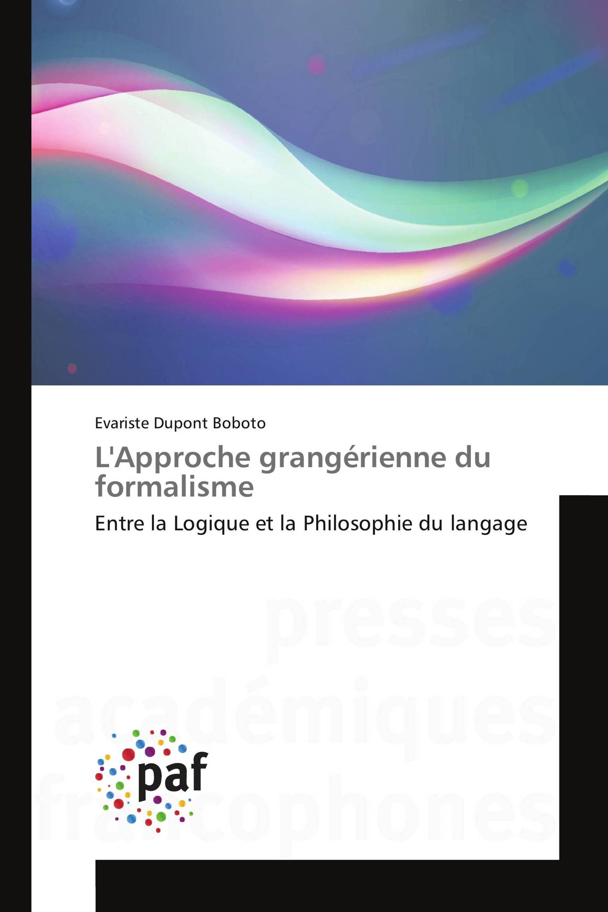 L'Approche grangérienne du formalisme