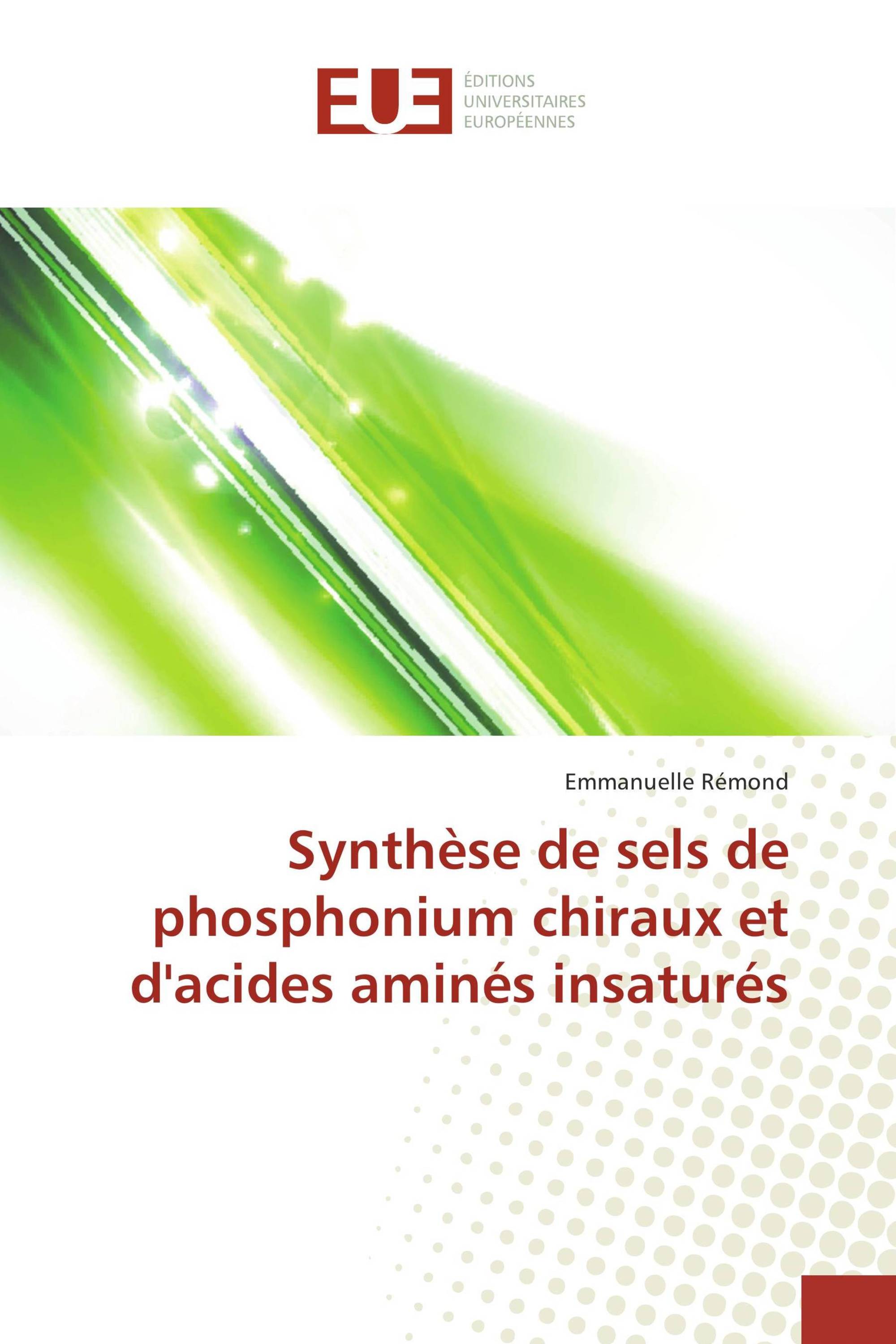 Synthèse de sels de phosphonium chiraux et d'acides aminés insaturés