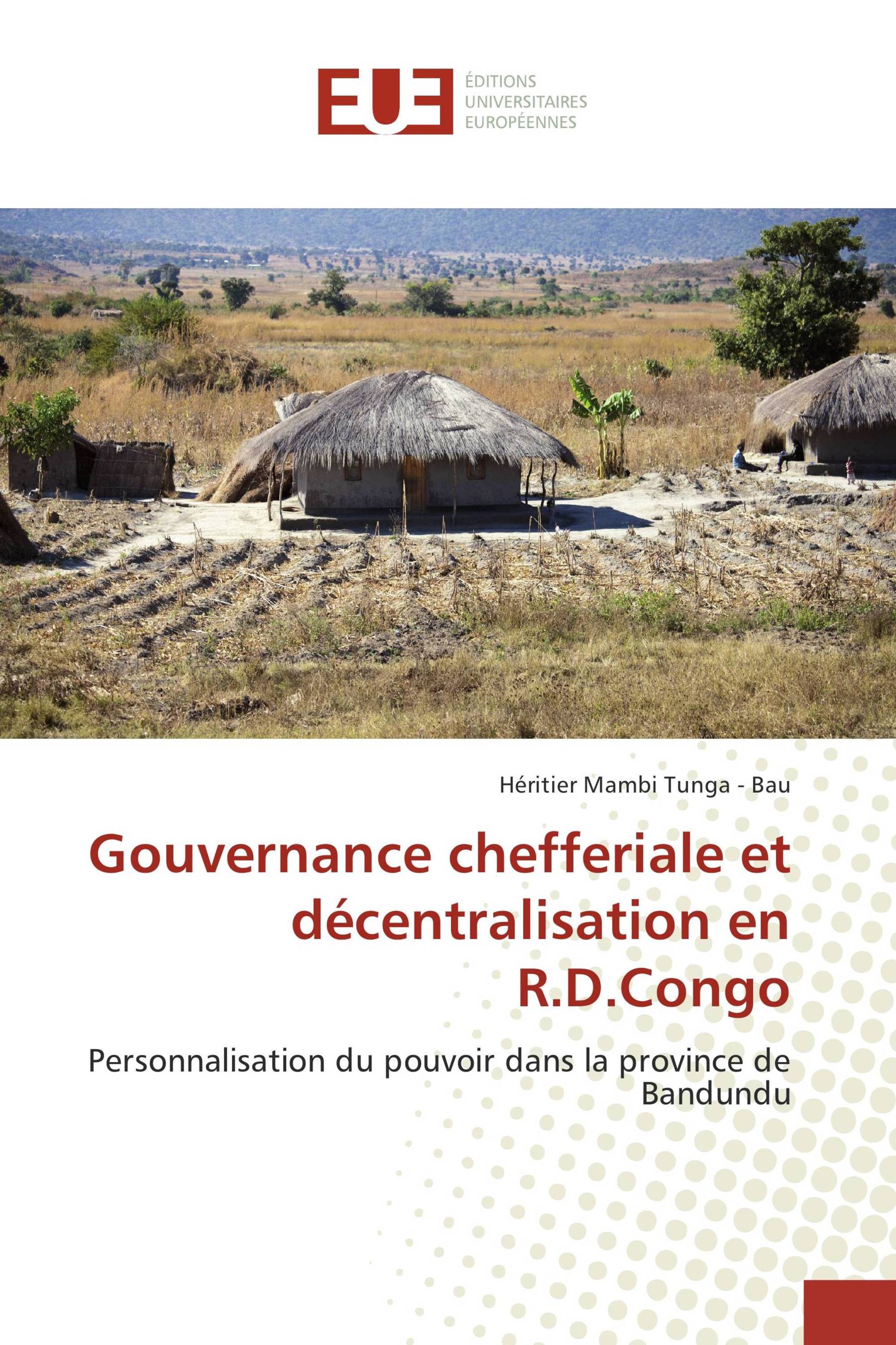 Gouvernance chefferiale et décentralisation en R.D.Congo