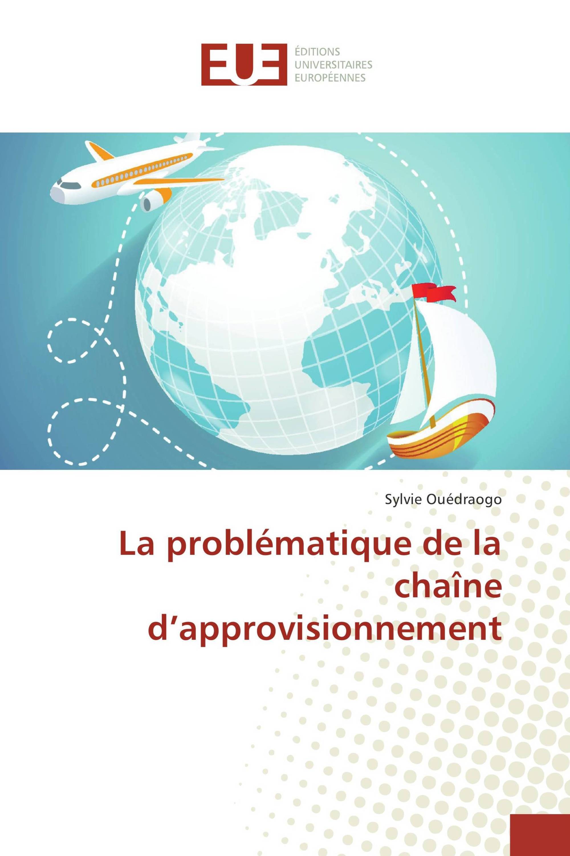 La problématique de la chaîne d’approvisionnement