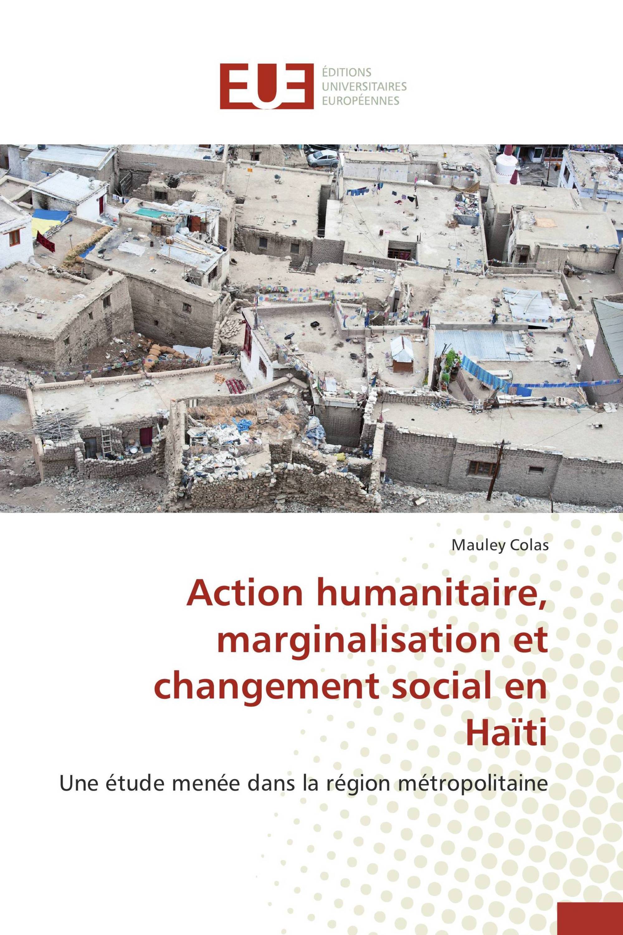 Action humanitaire, marginalisation et changement social en Haïti