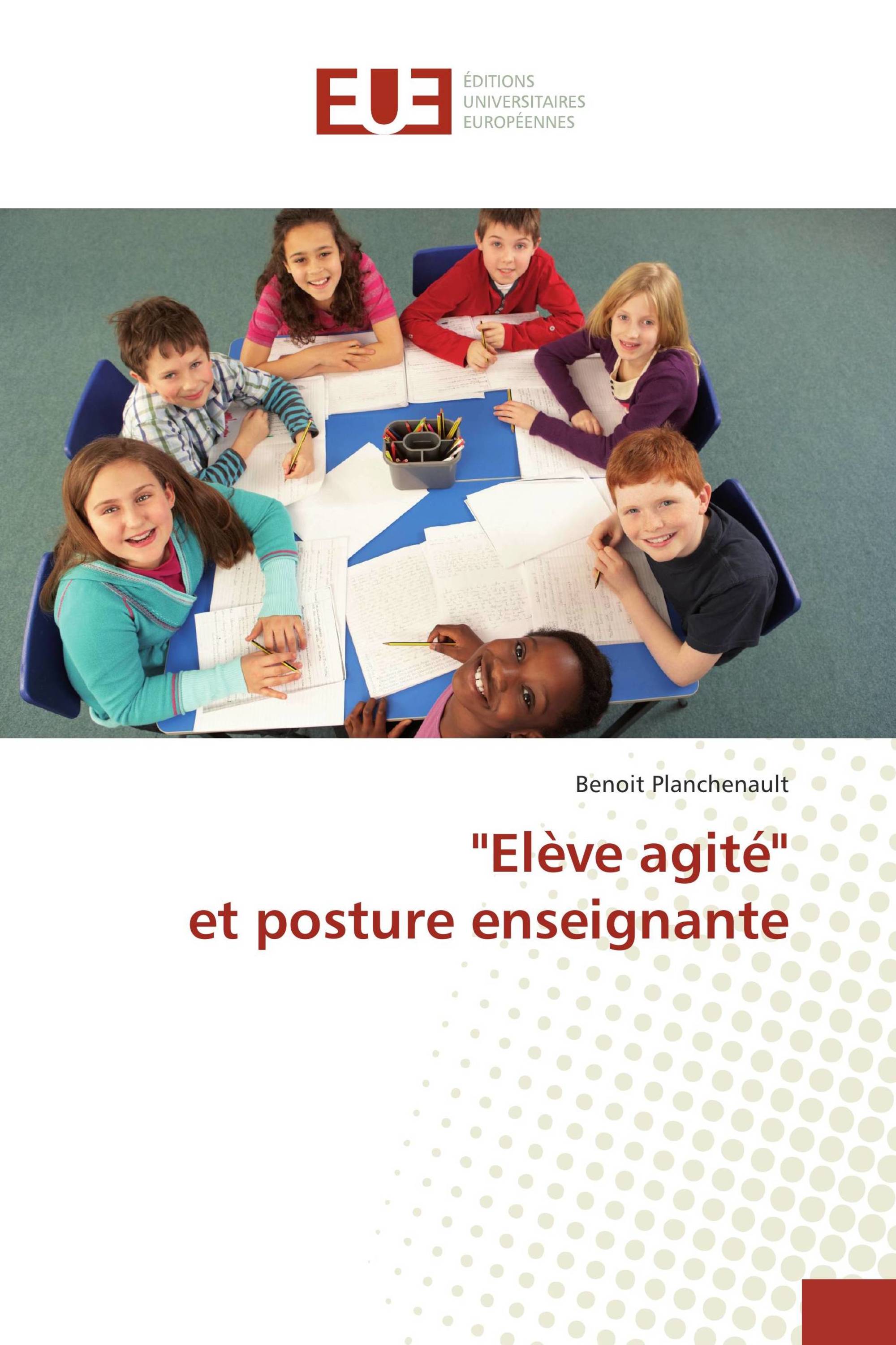 "Elève agité" et posture enseignante