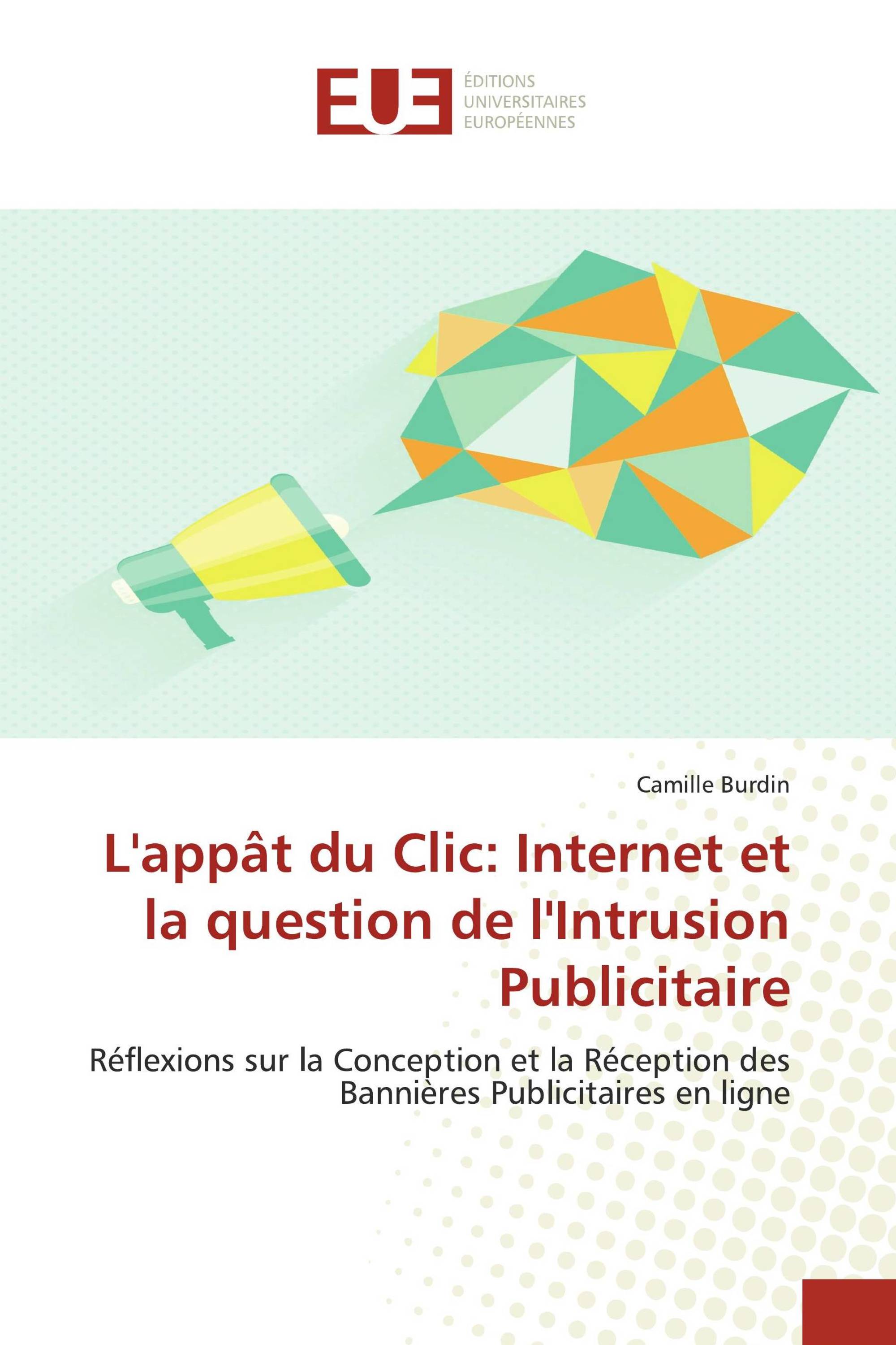 L'appât du Clic: Internet et la question de l'Intrusion Publicitaire