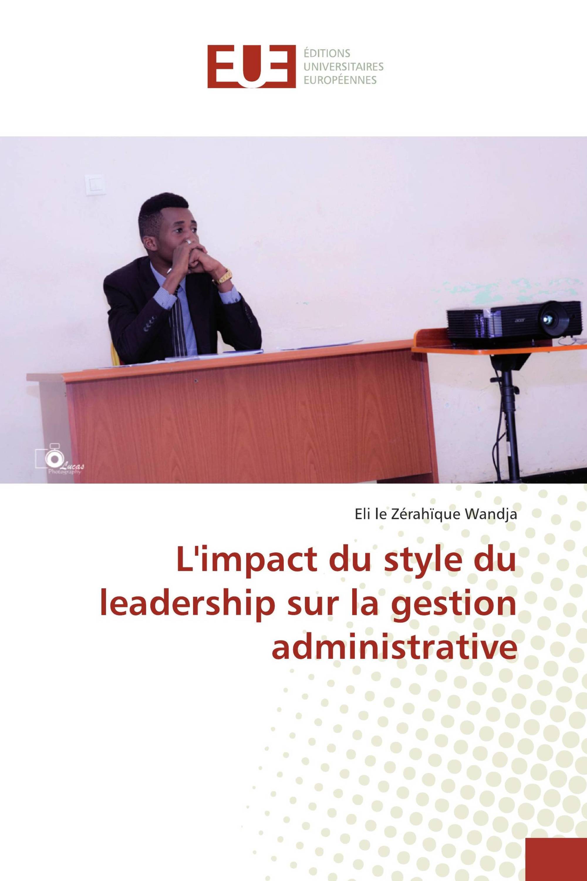 L'impact du style du leadership sur la gestion administrative