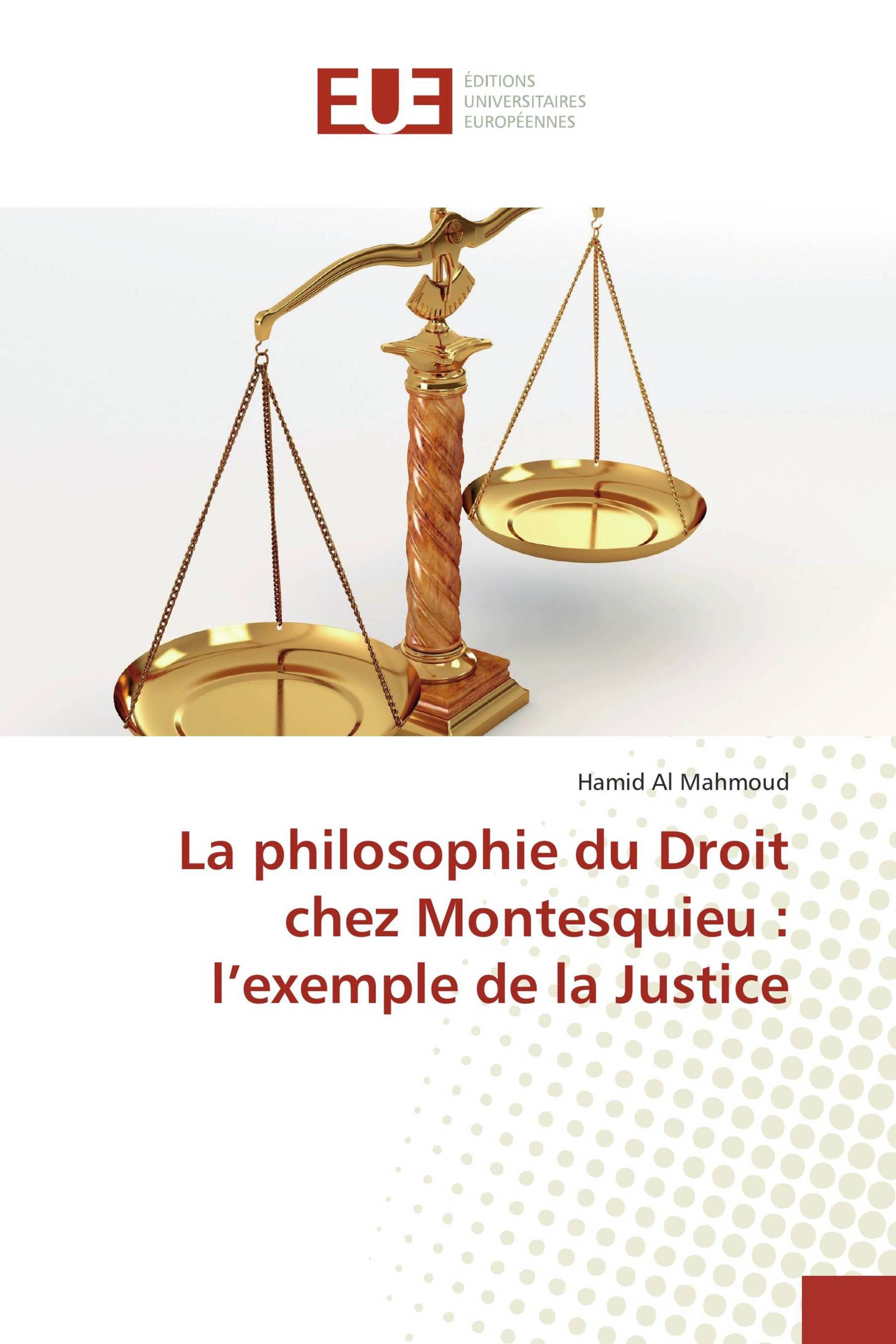 La philosophie du Droit chez Montesquieu : l’exemple de la Justice