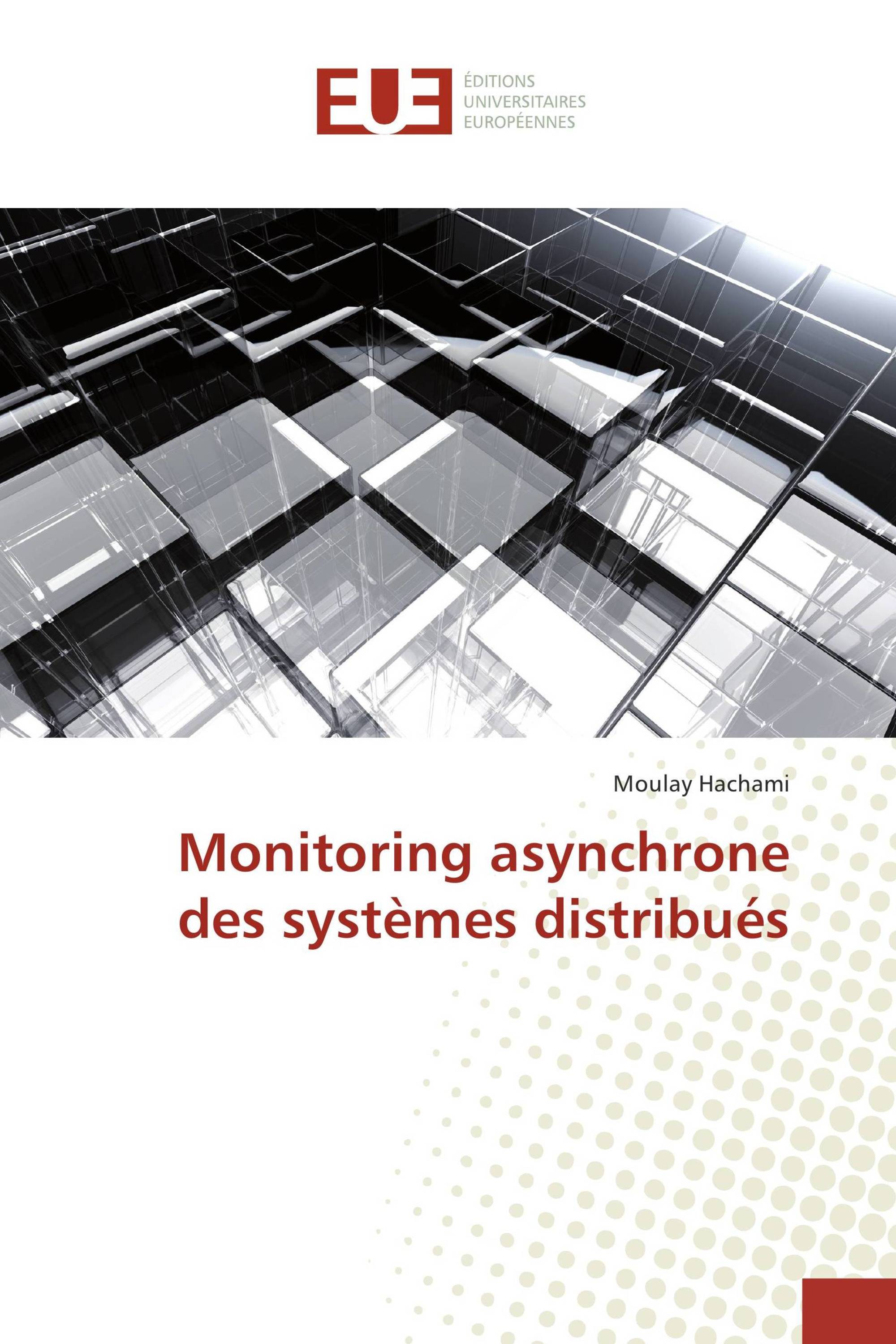 Monitoring asynchrone des systèmes distribués