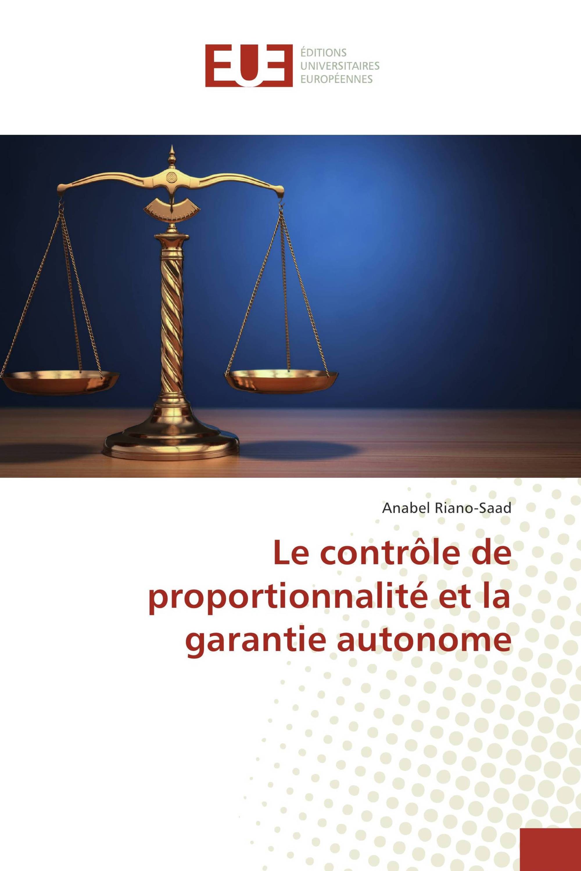 Le contrôle de proportionnalité et la garantie autonome