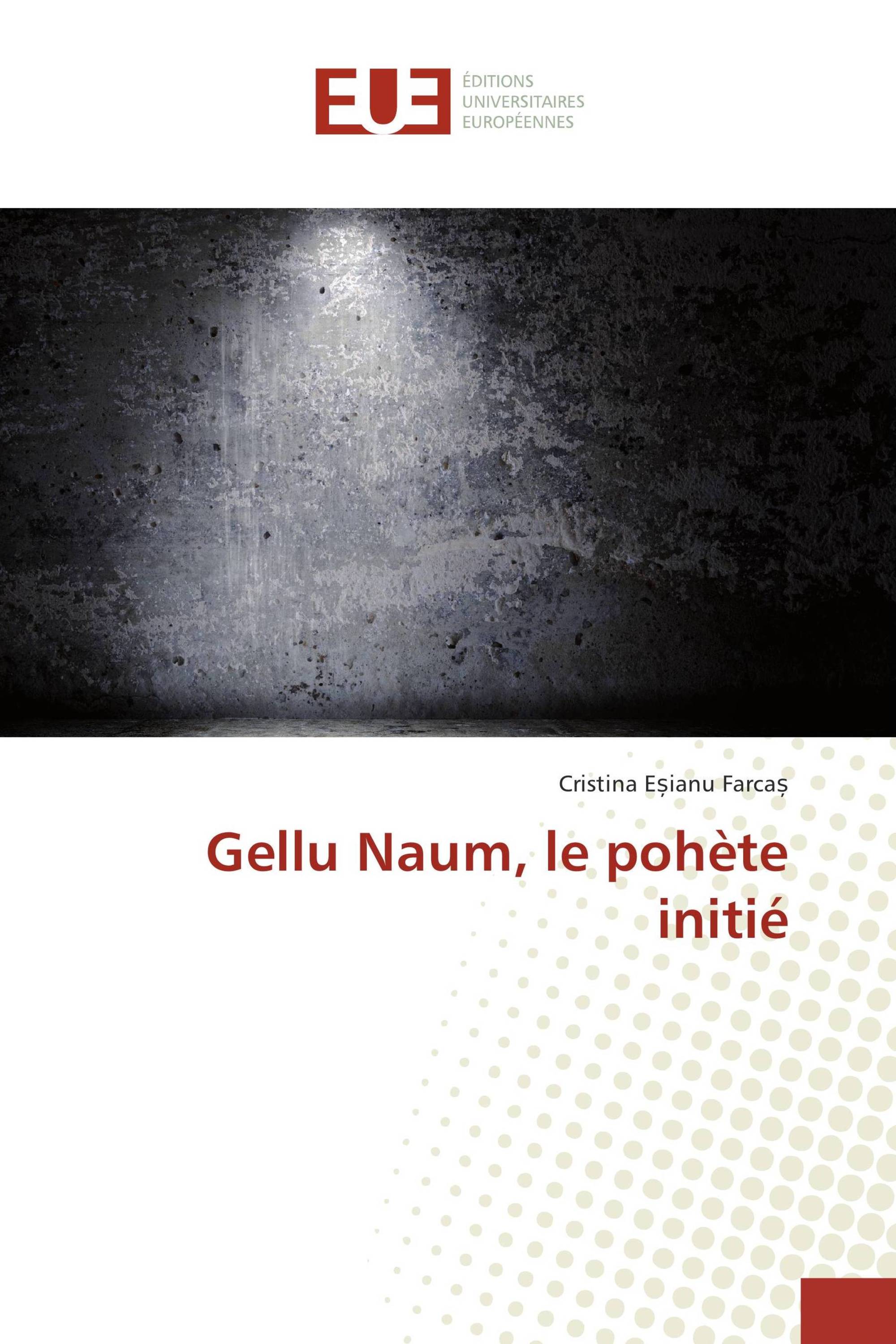 Gellu Naum, le pohète initié