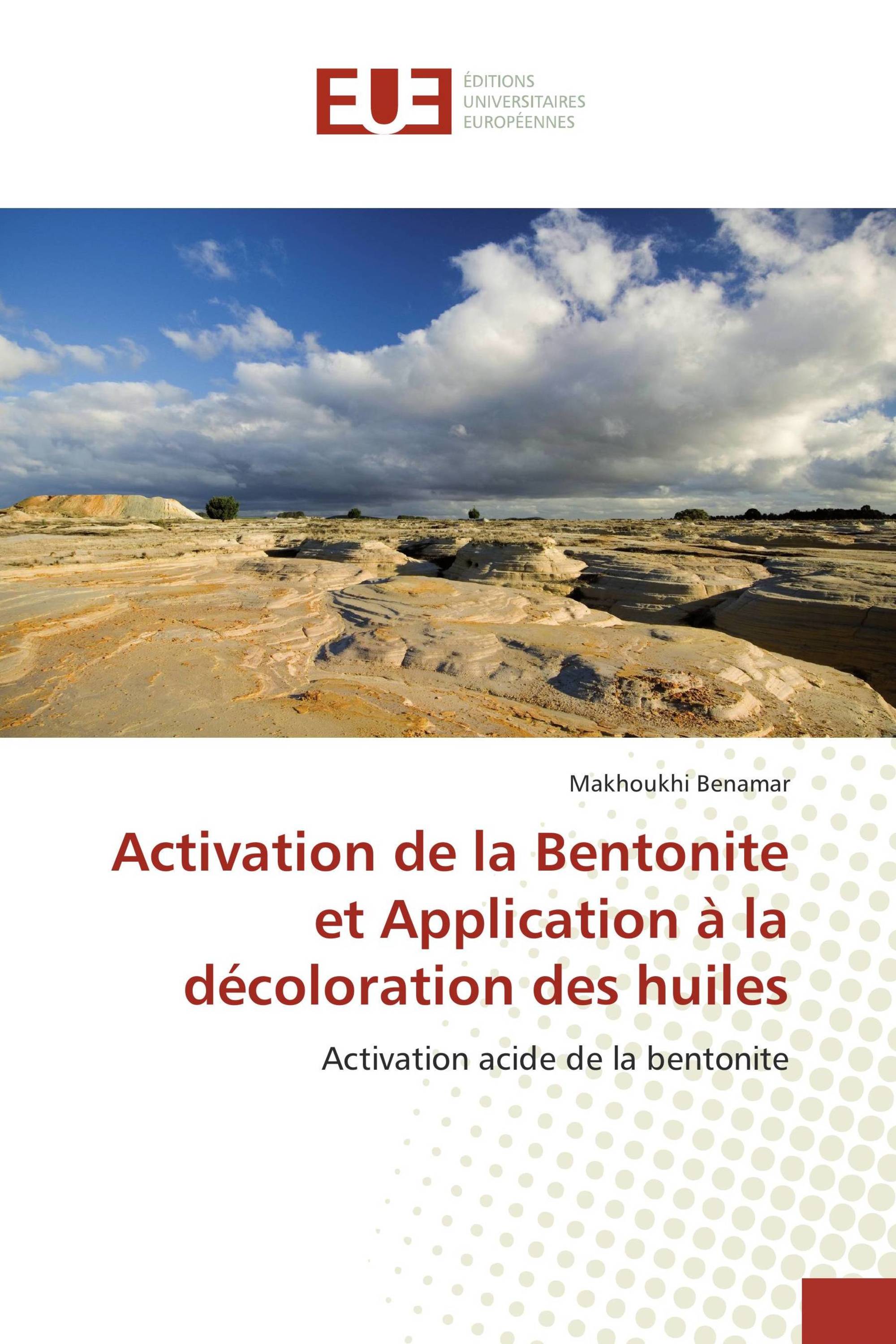 Activation de la Bentonite et Application à la décoloration des huiles