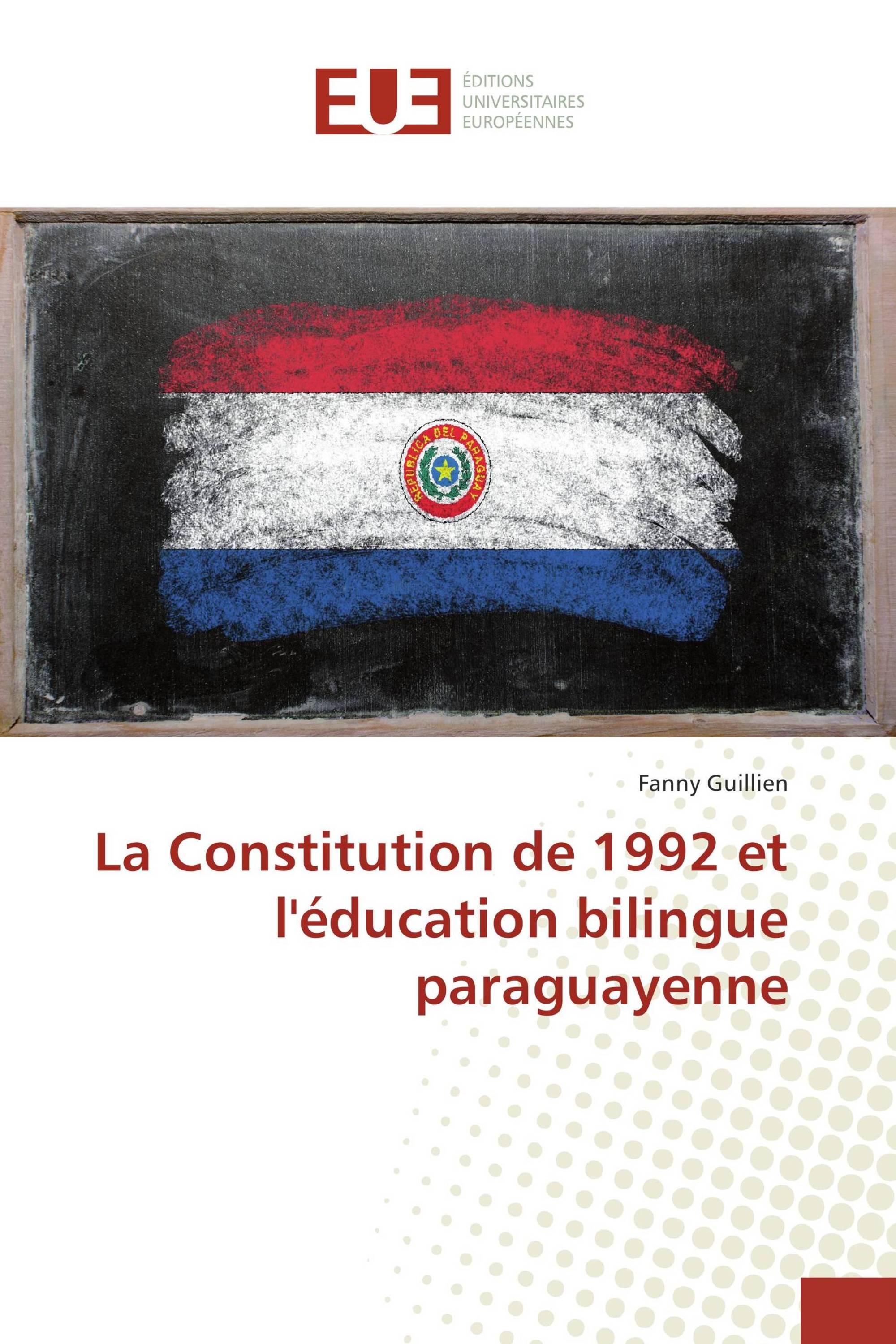 La Constitution de 1992 et l'éducation bilingue paraguayenne