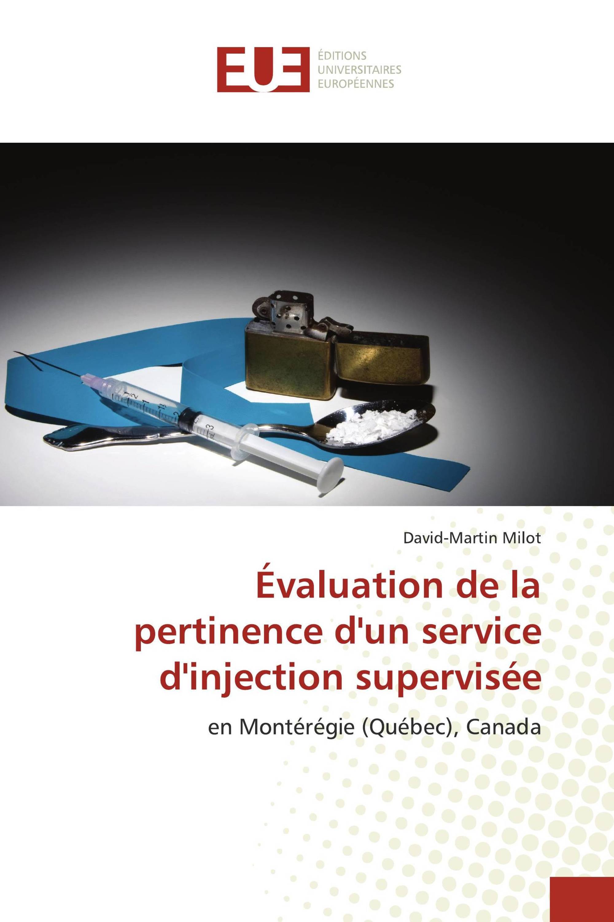 Évaluation de la pertinence d'un service d'injection supervisée